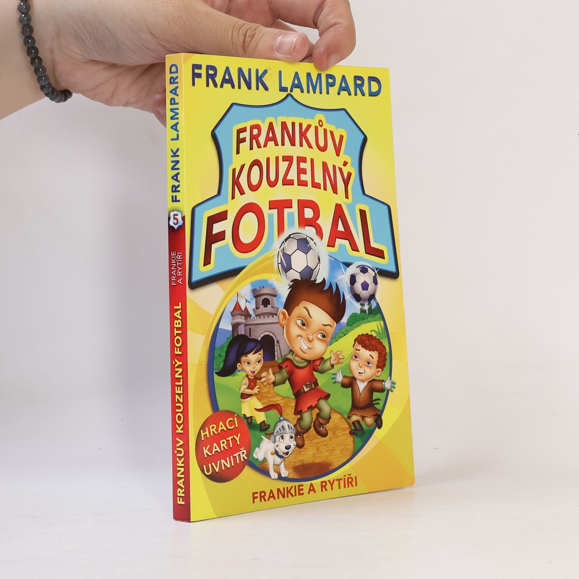 Frank Lampard Frankův kouzelný fotbal 5. Frankie a rytíři
