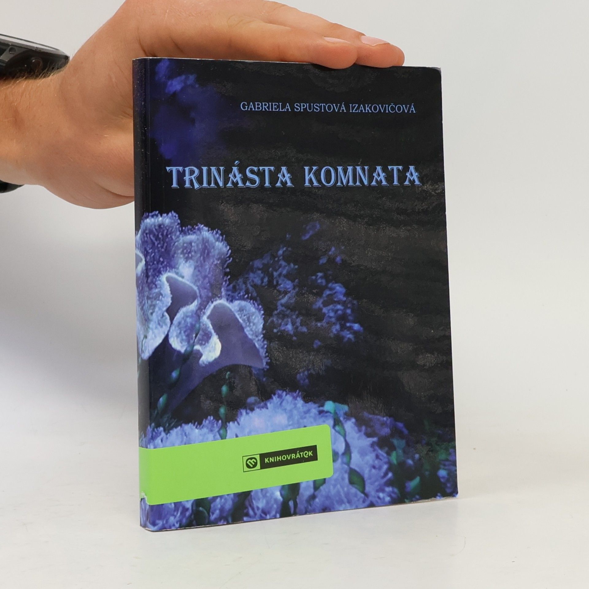 Gabriela Spustová Izakovičová Trinásta komnata