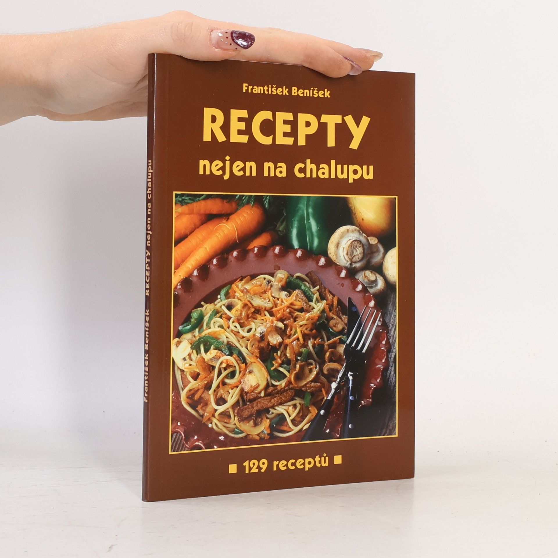 František Beníšek Recepty nejen na chalupu