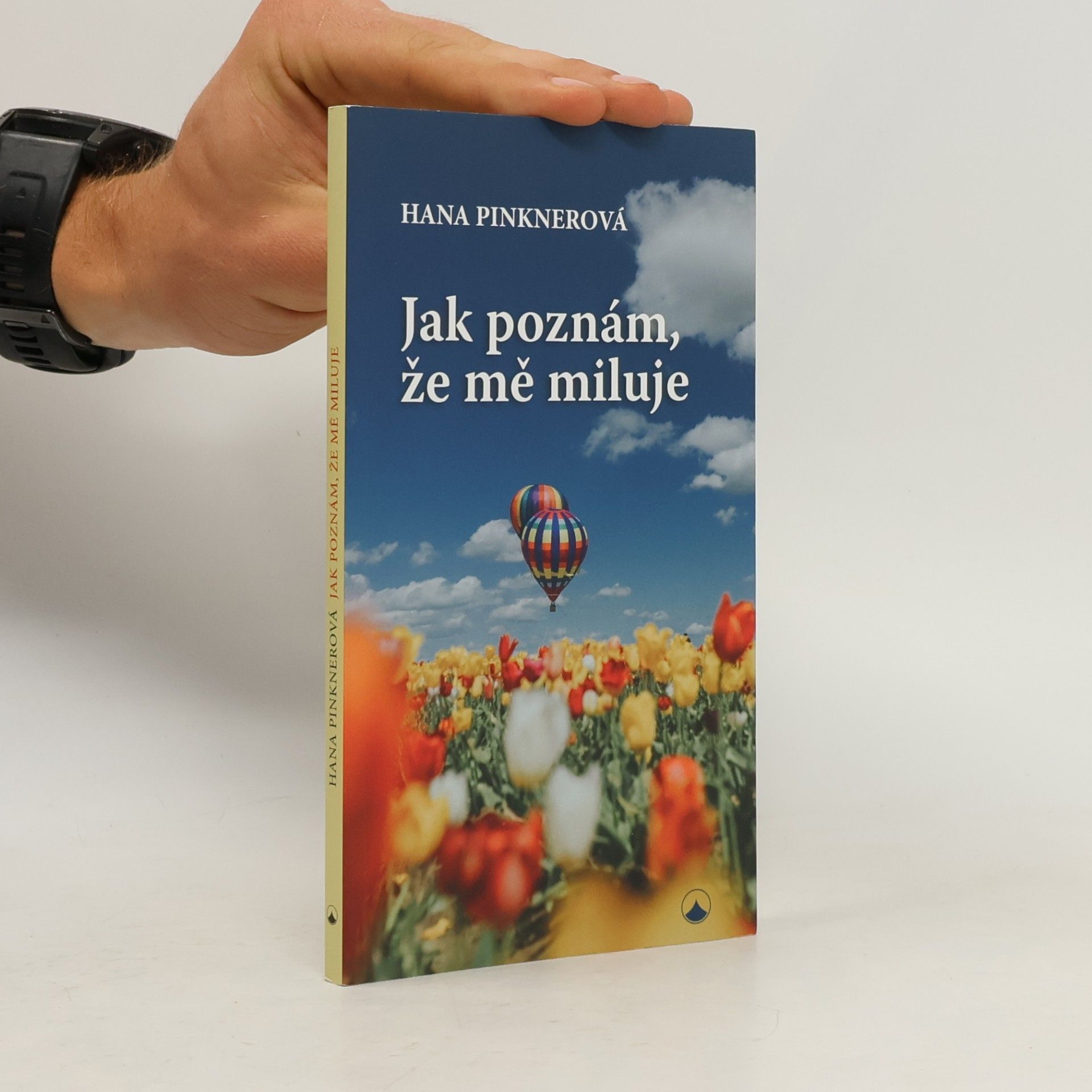Hana Pinknerová Jak poznám, že mě miluje
