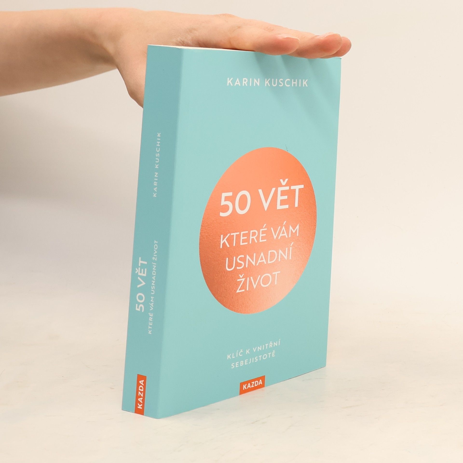 Karin Kuschik 50 vět, které vám usnadní život