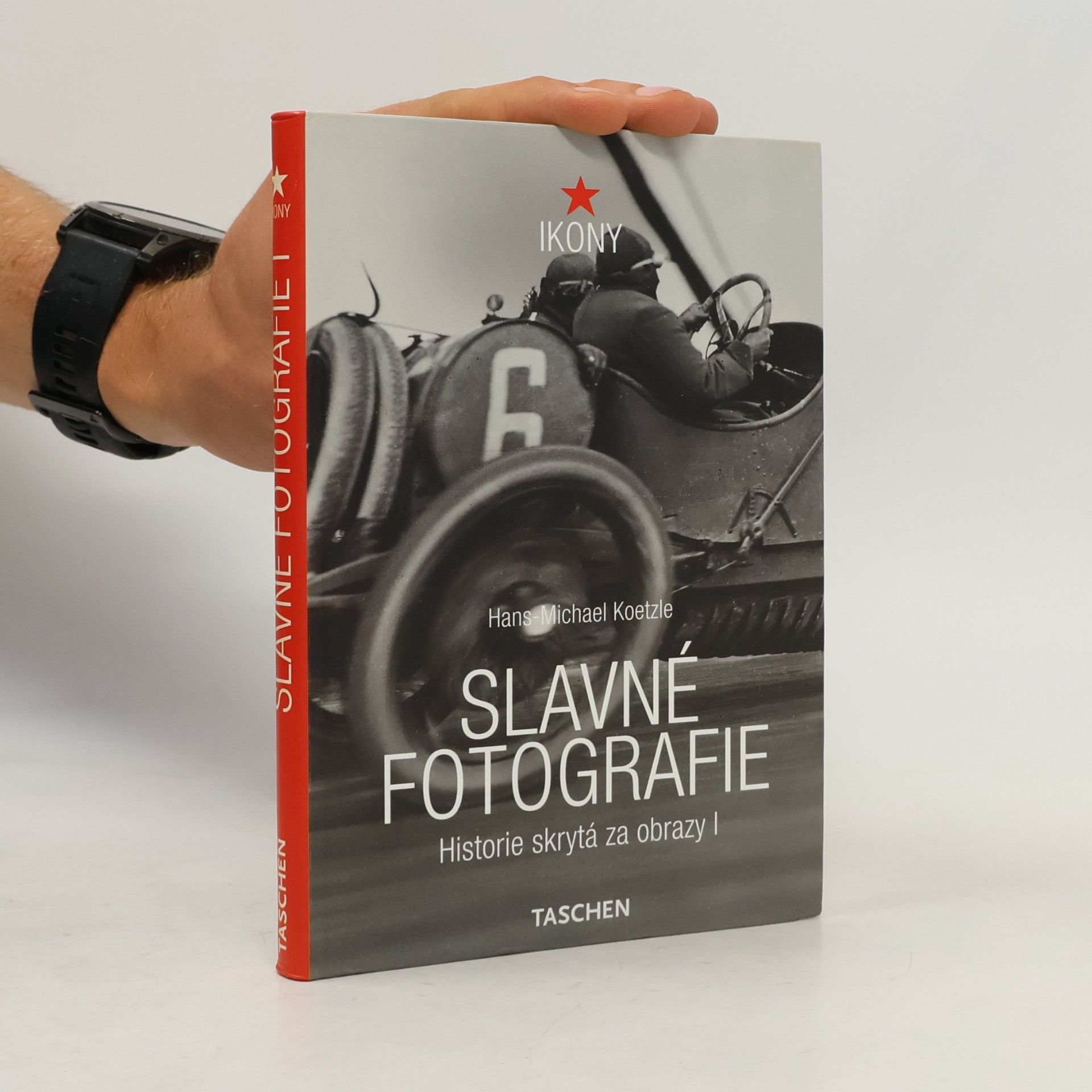 Slavné fotografie. Historie skrytá za obrazy 1. díl. 1827-1926