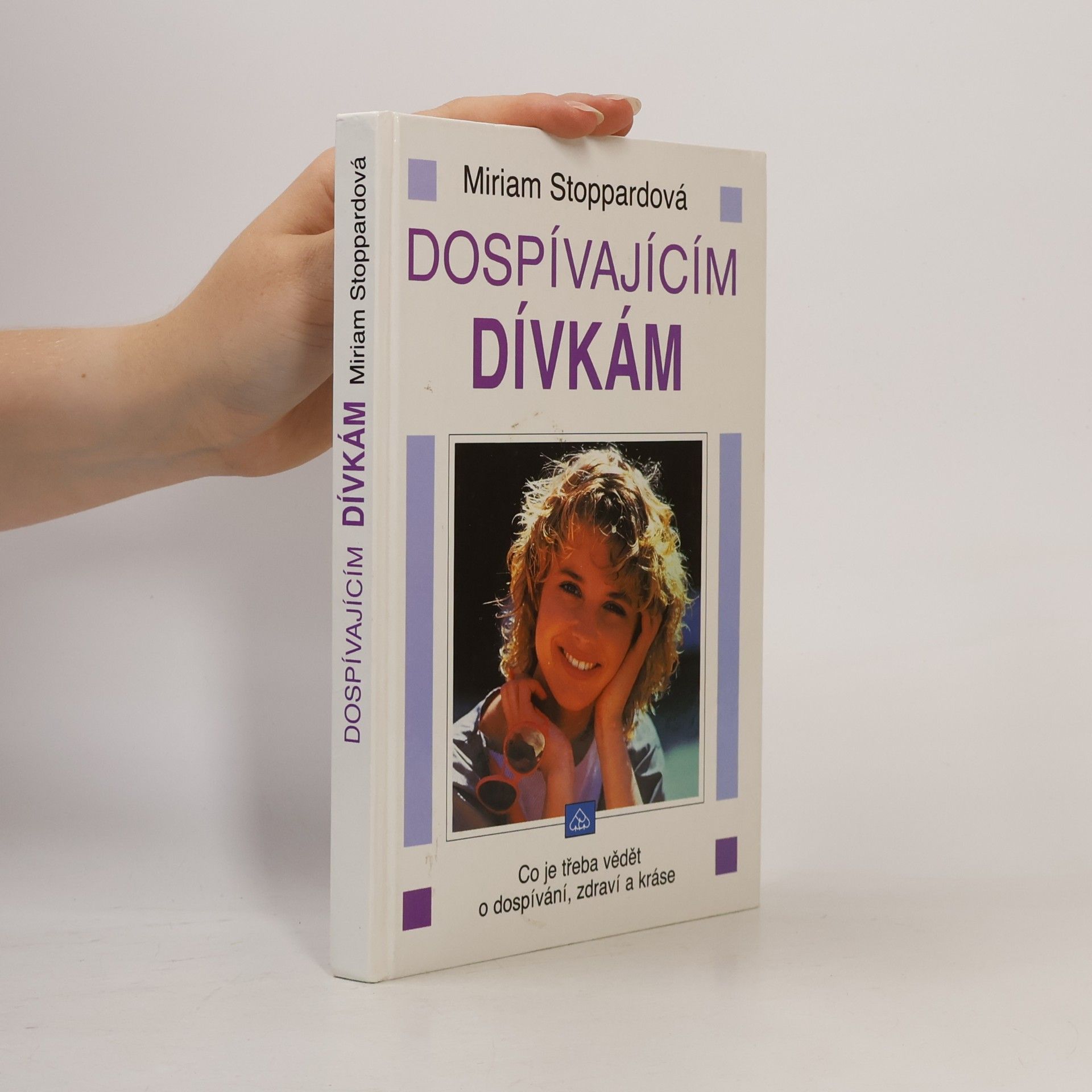 Miriam Stoppard Dospívajícím dívkám