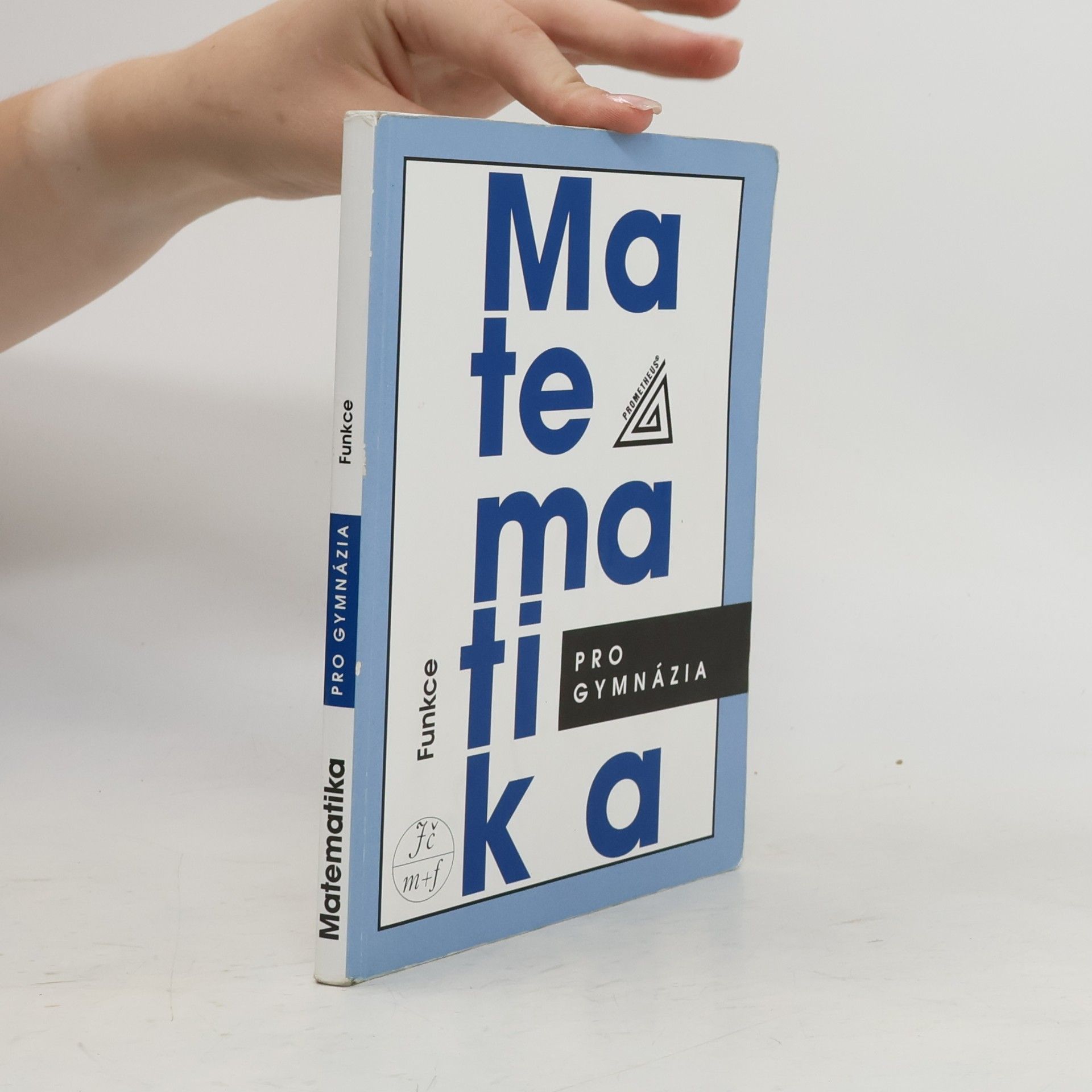 Oldřich Odvárko Matematika pro gymnázia. Funkce