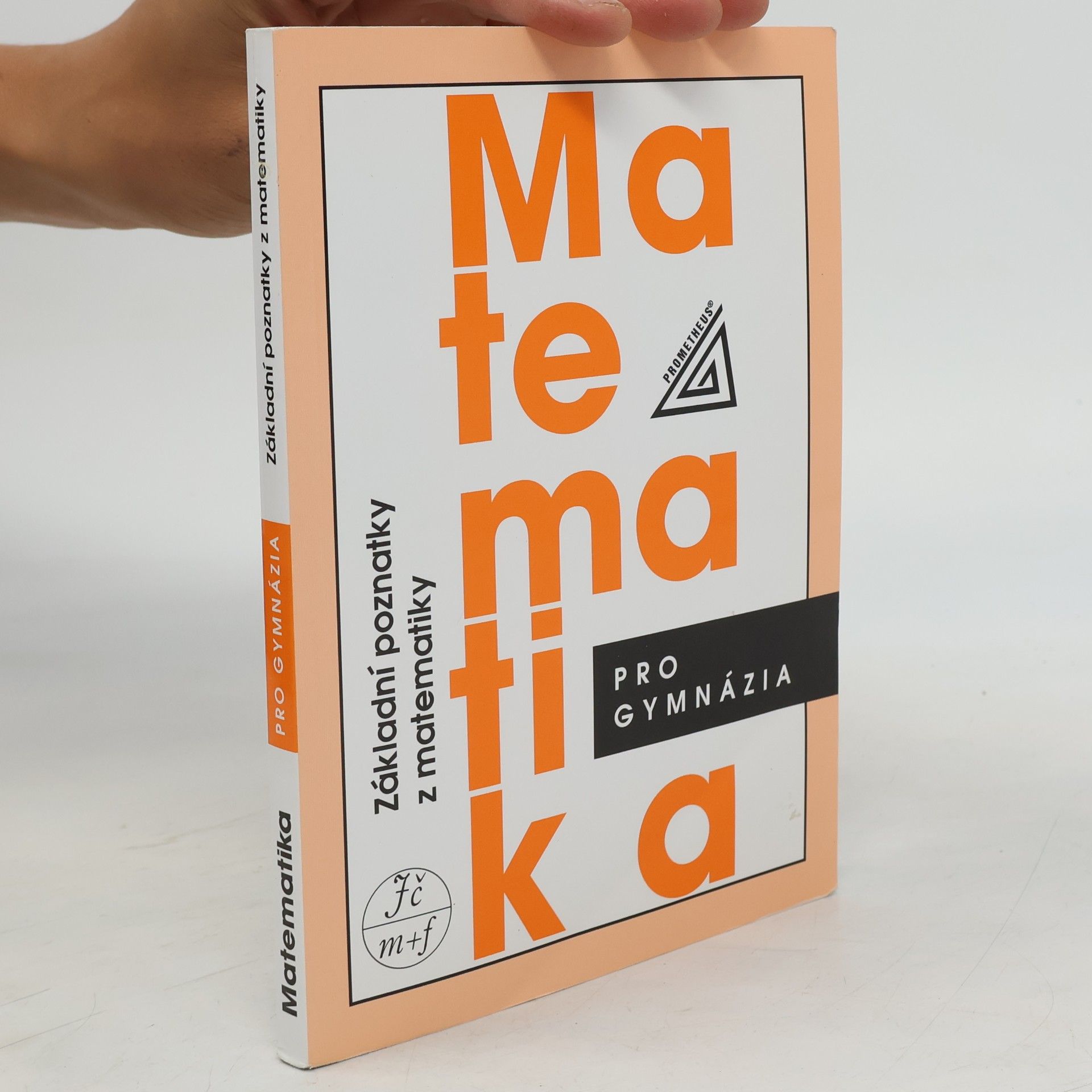 Emil Calda Matematika pro gymnázia. Základní poznatky z matematiky