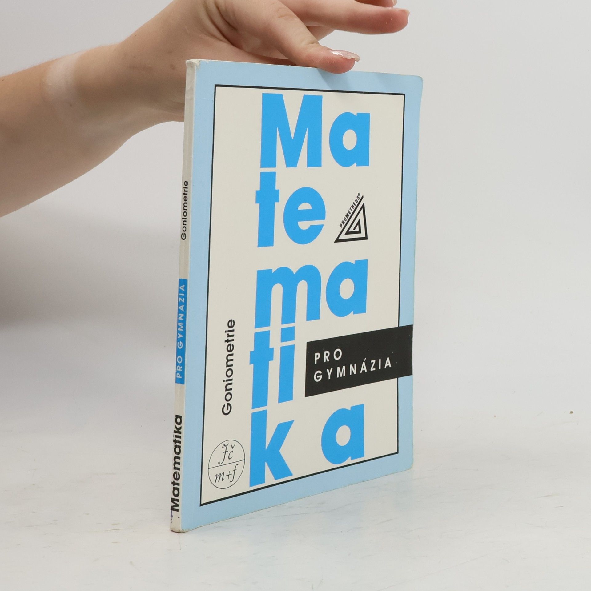 Oldřich Odvárko Matematika pro gymnázia: goniometrie