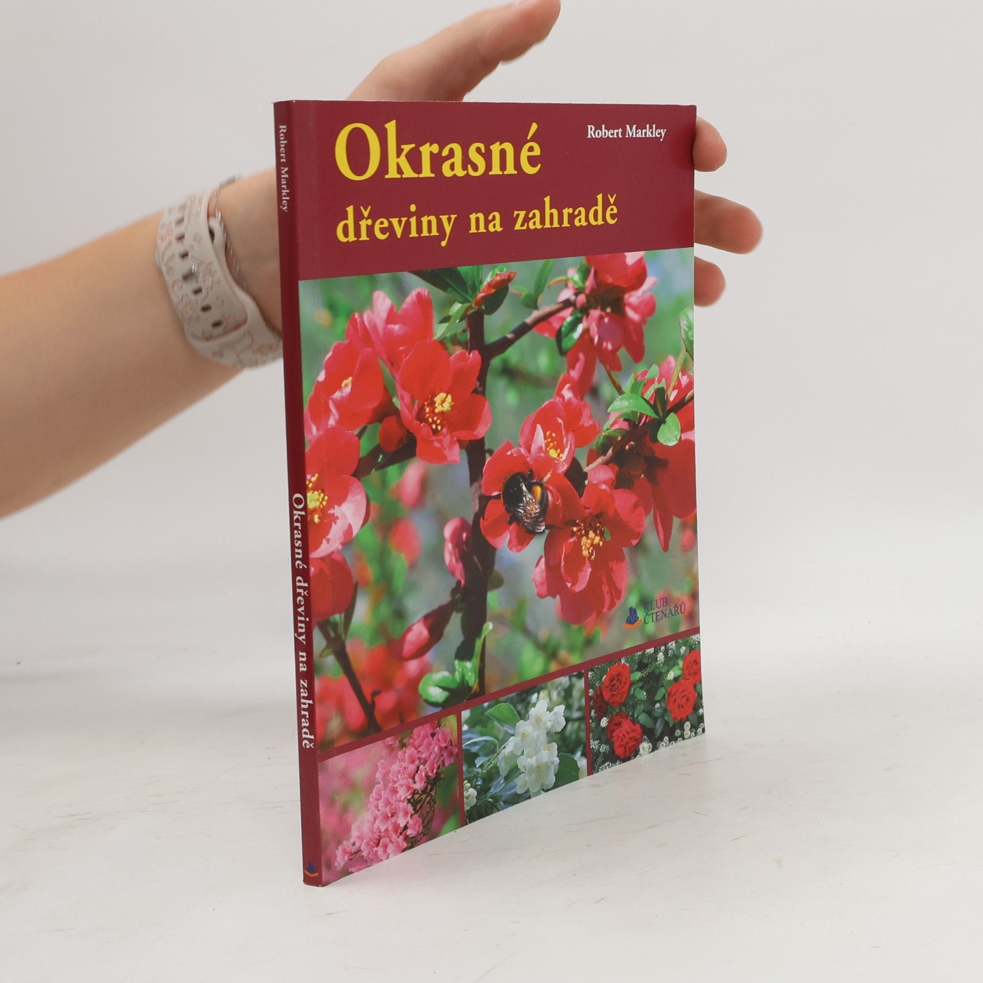 Robert Markley Okrasné dřeviny na zahradě