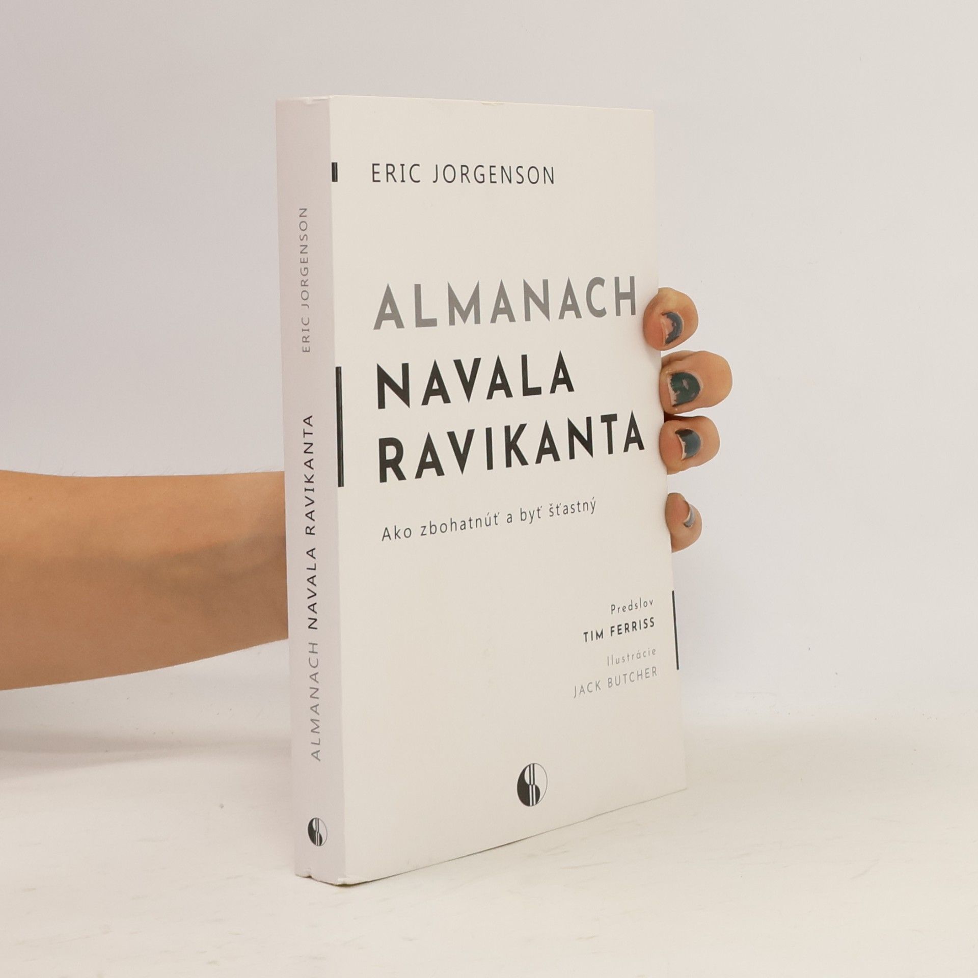 Eric Jorgenson Almanach Navala Ravikanta. Ako zbohatnúť a byť šťastný
