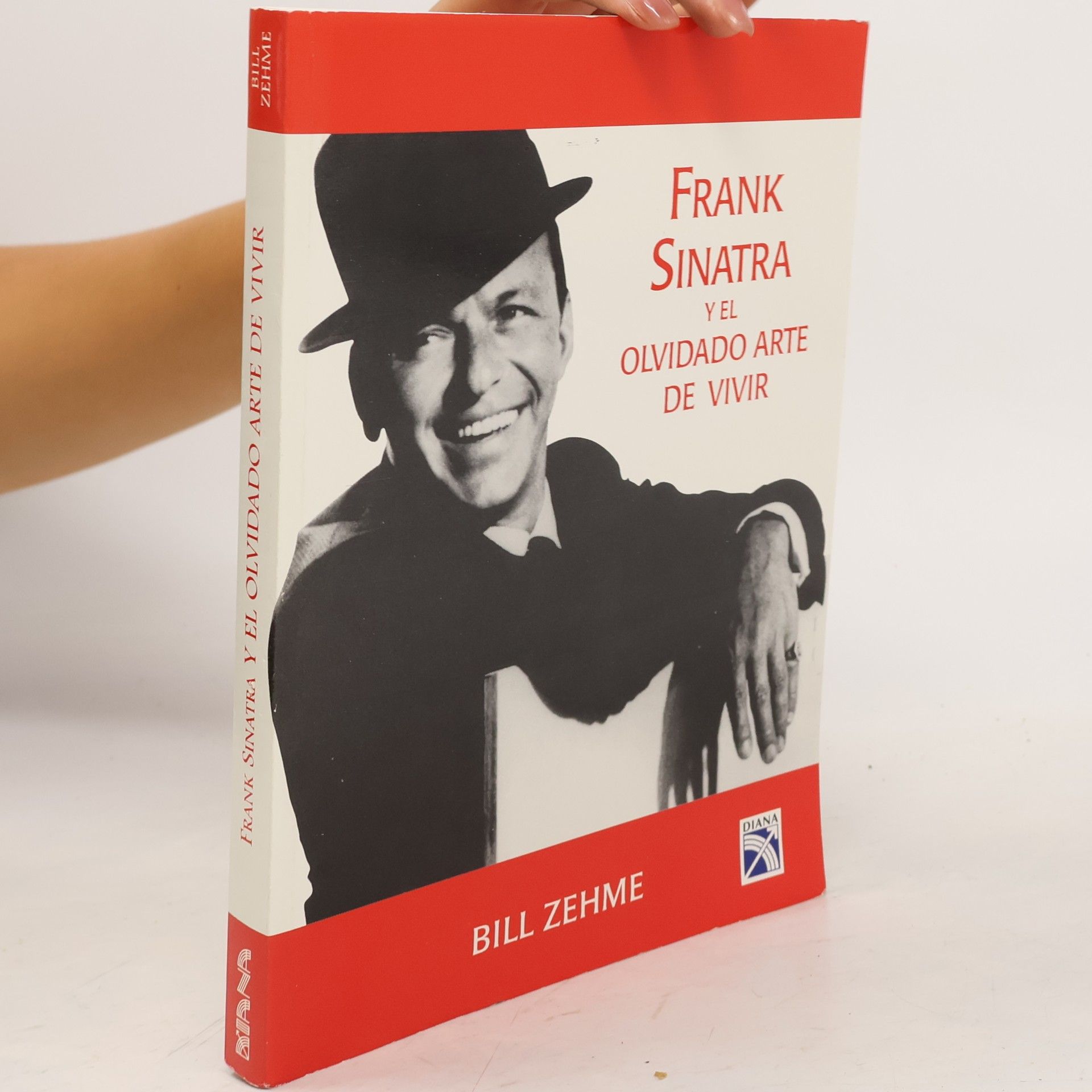 Bill Zehme Frank Sinatra y El Olvidado Arte de Vivir