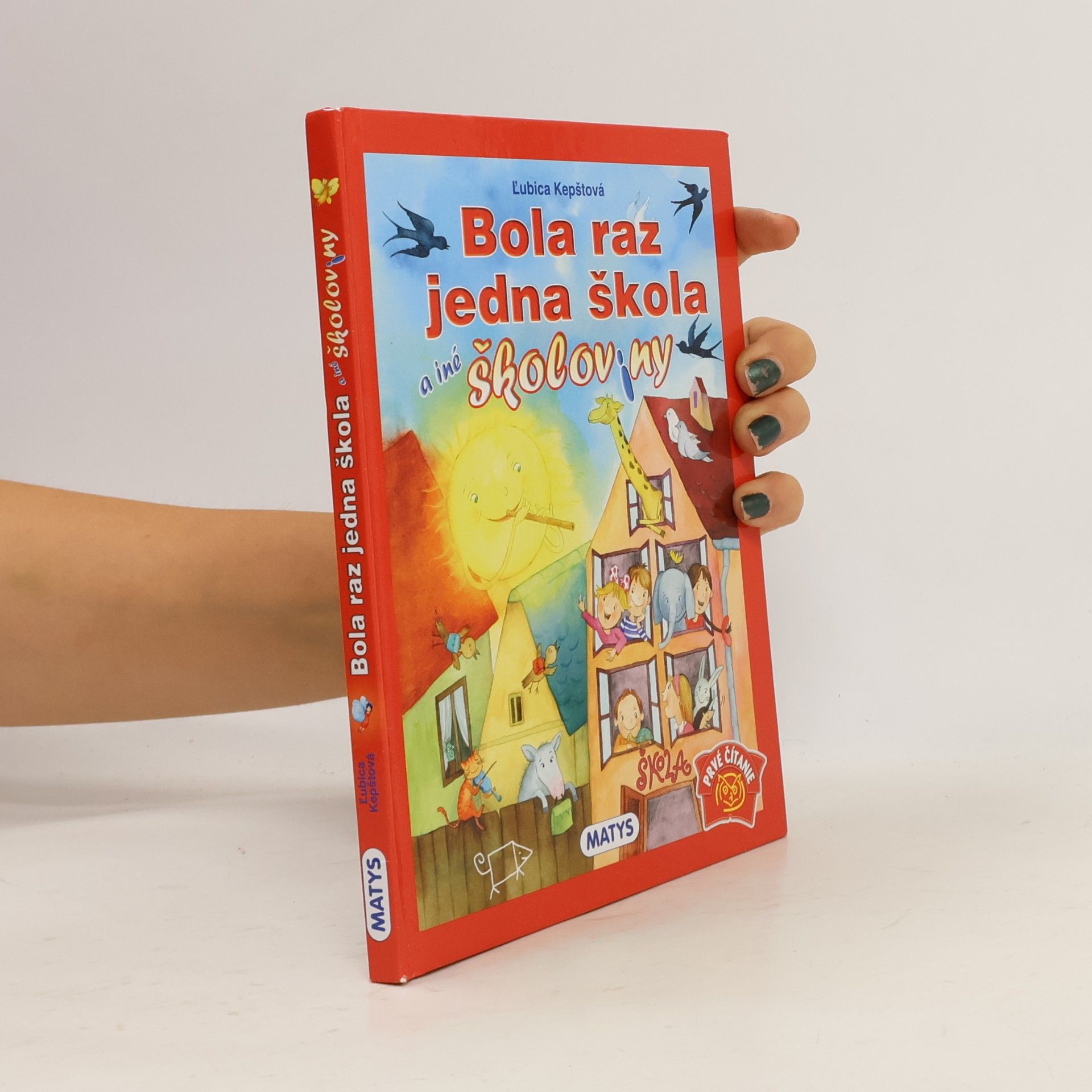 Kepštová Ľubica Bola raz jedna škola a iné školoviny