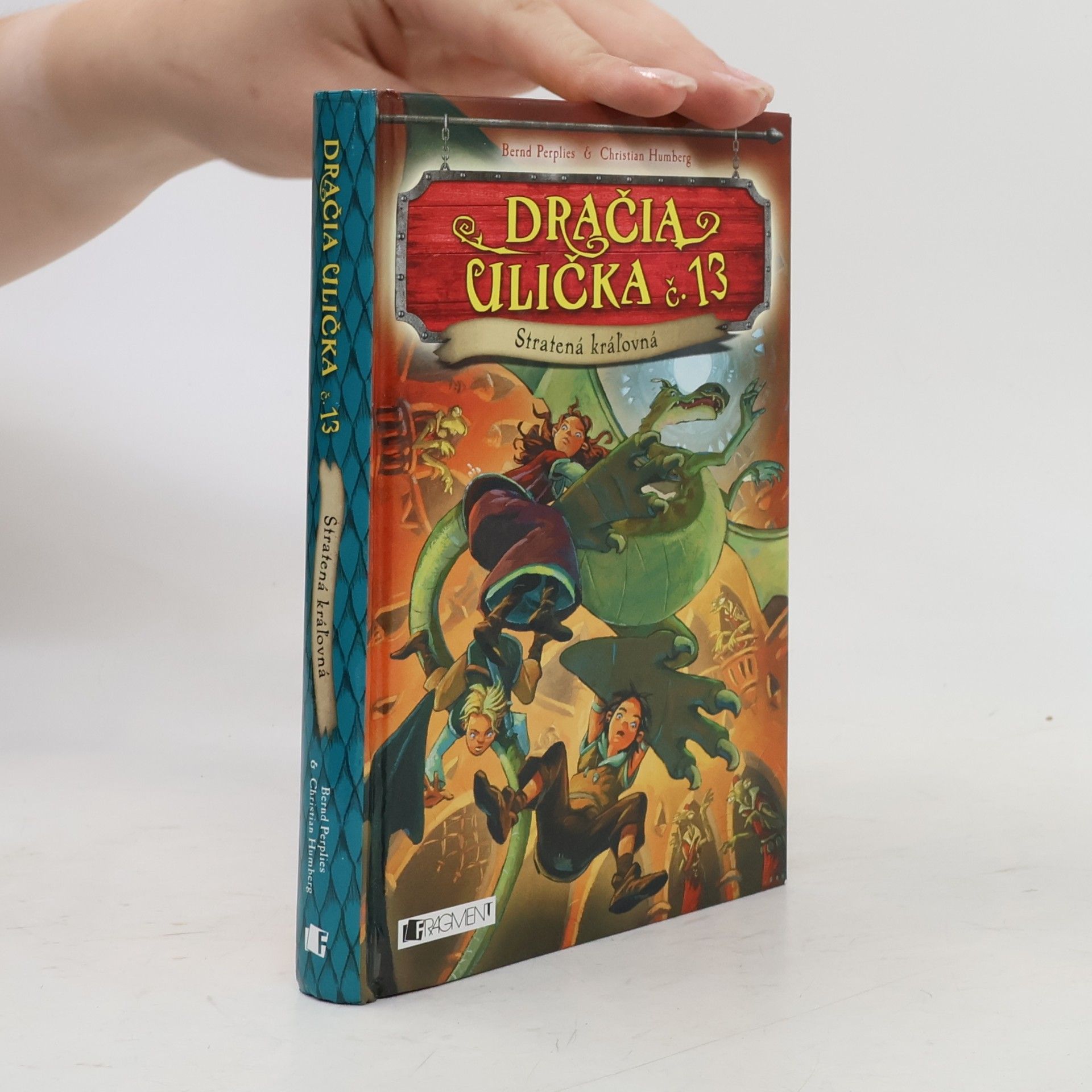 Collectif d'auteurs Dračia ulička č. 13 : Stratená kráľovná