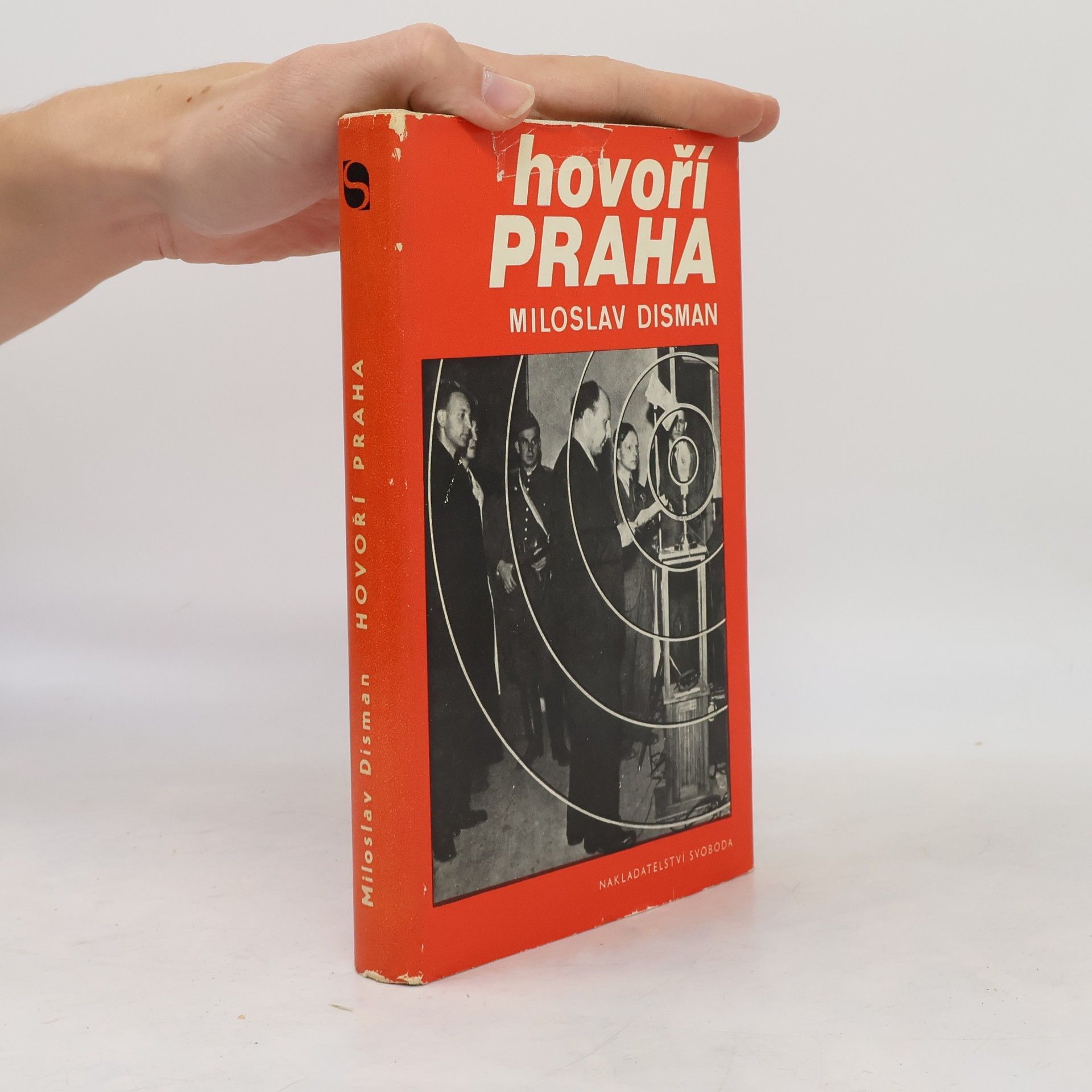 Miloslav Disman Hovoří Praha : vzpomínky na revoluční květnové dny 1945 v rozhlase