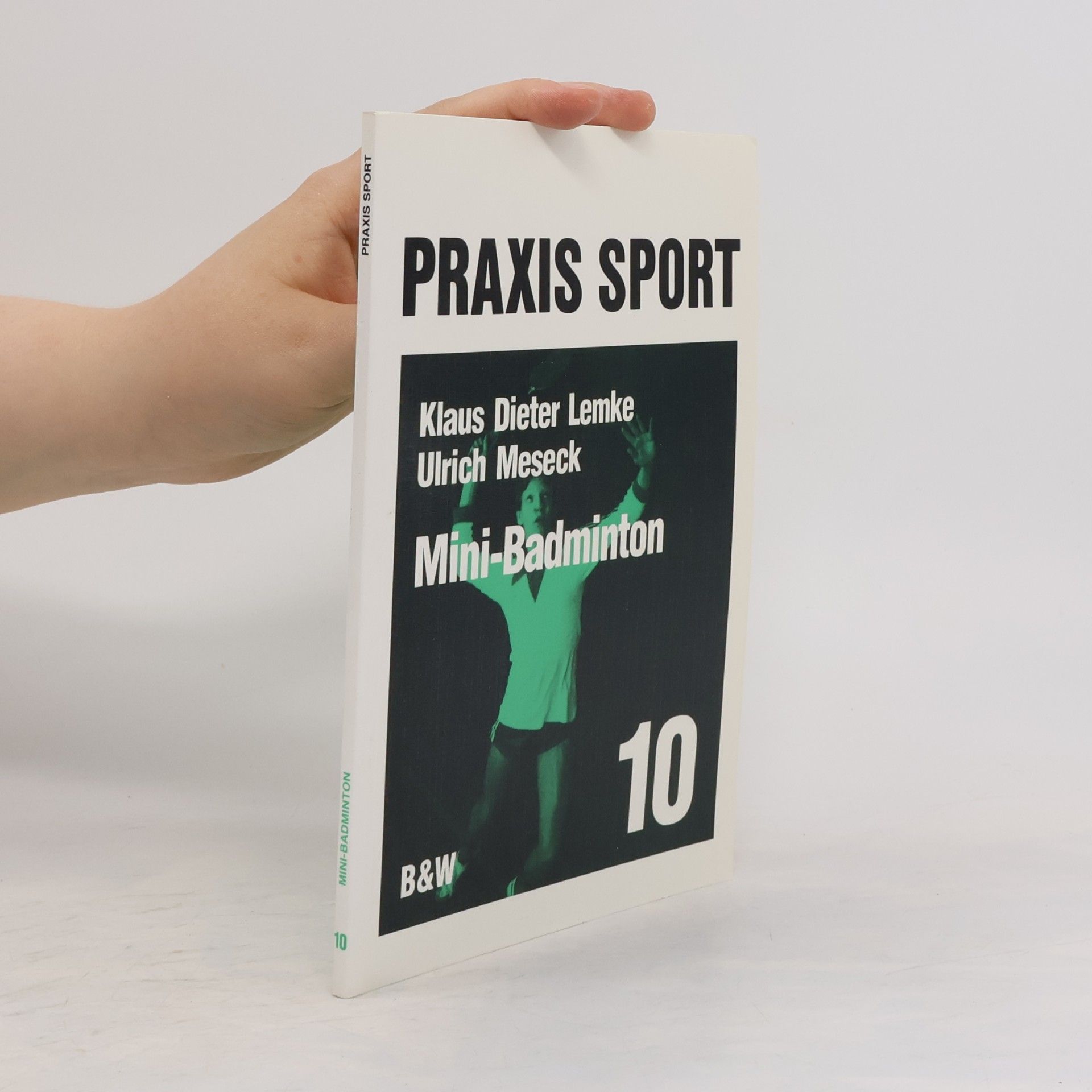 Praxis Sport 10. Mini-Badminton