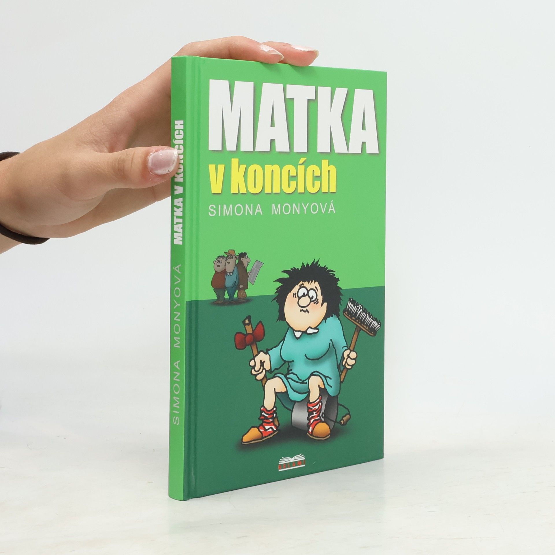 Simona Monyová Matka v koncích
