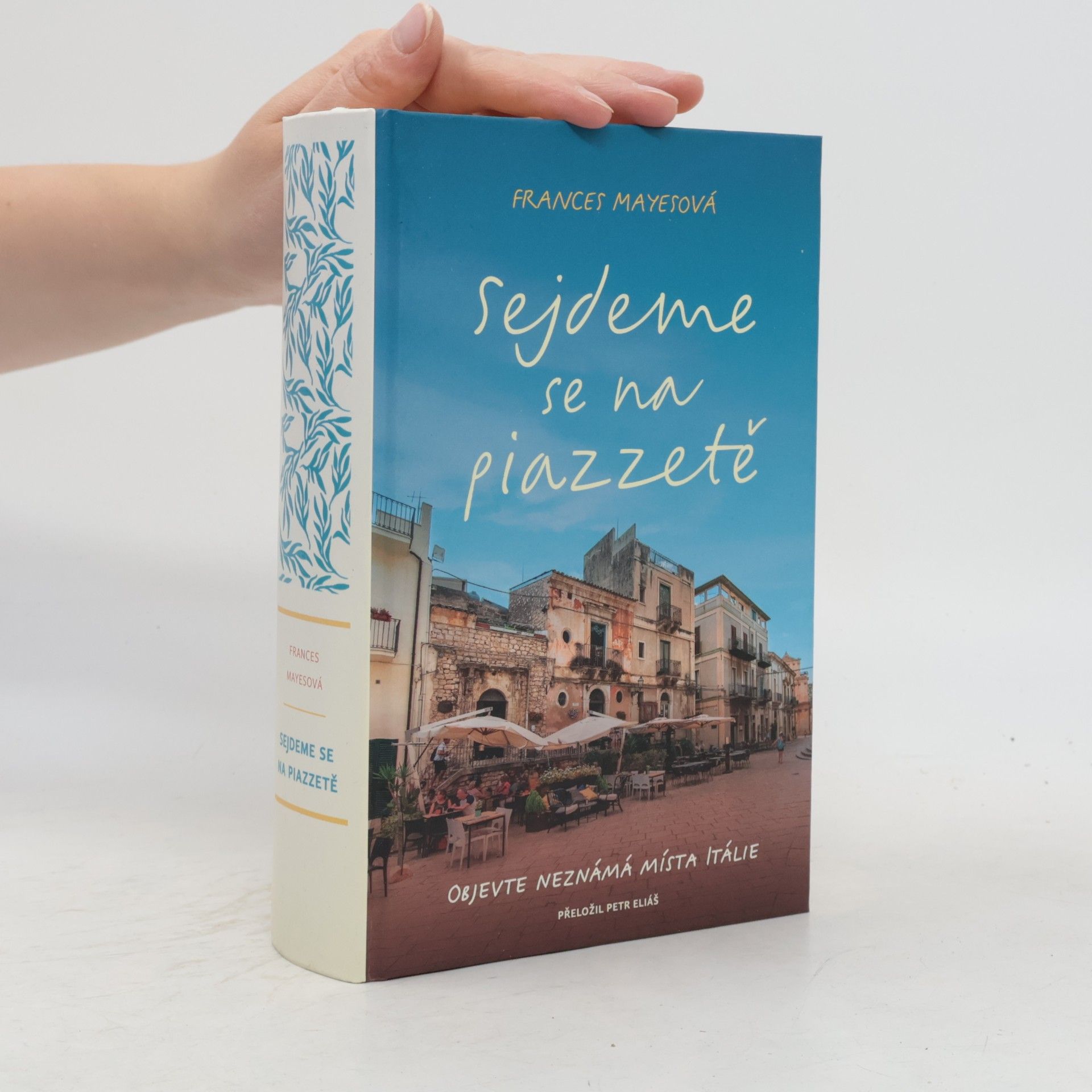 Frances Mayes Sejdeme se na piazzetě