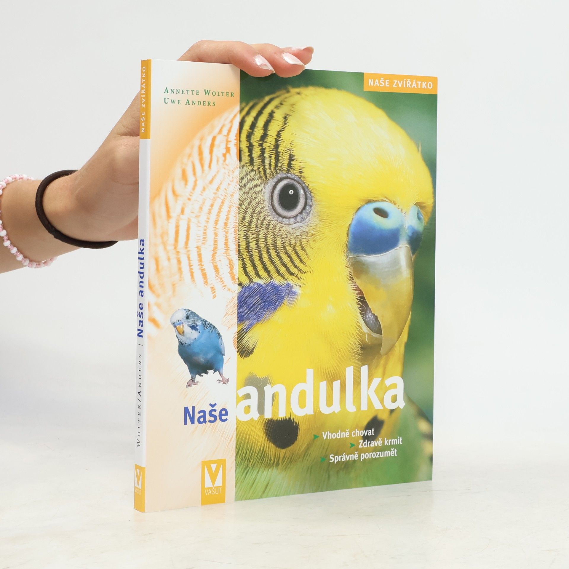 Annette Wolter Andulka : správná péče, zdravé krmení, porozumění