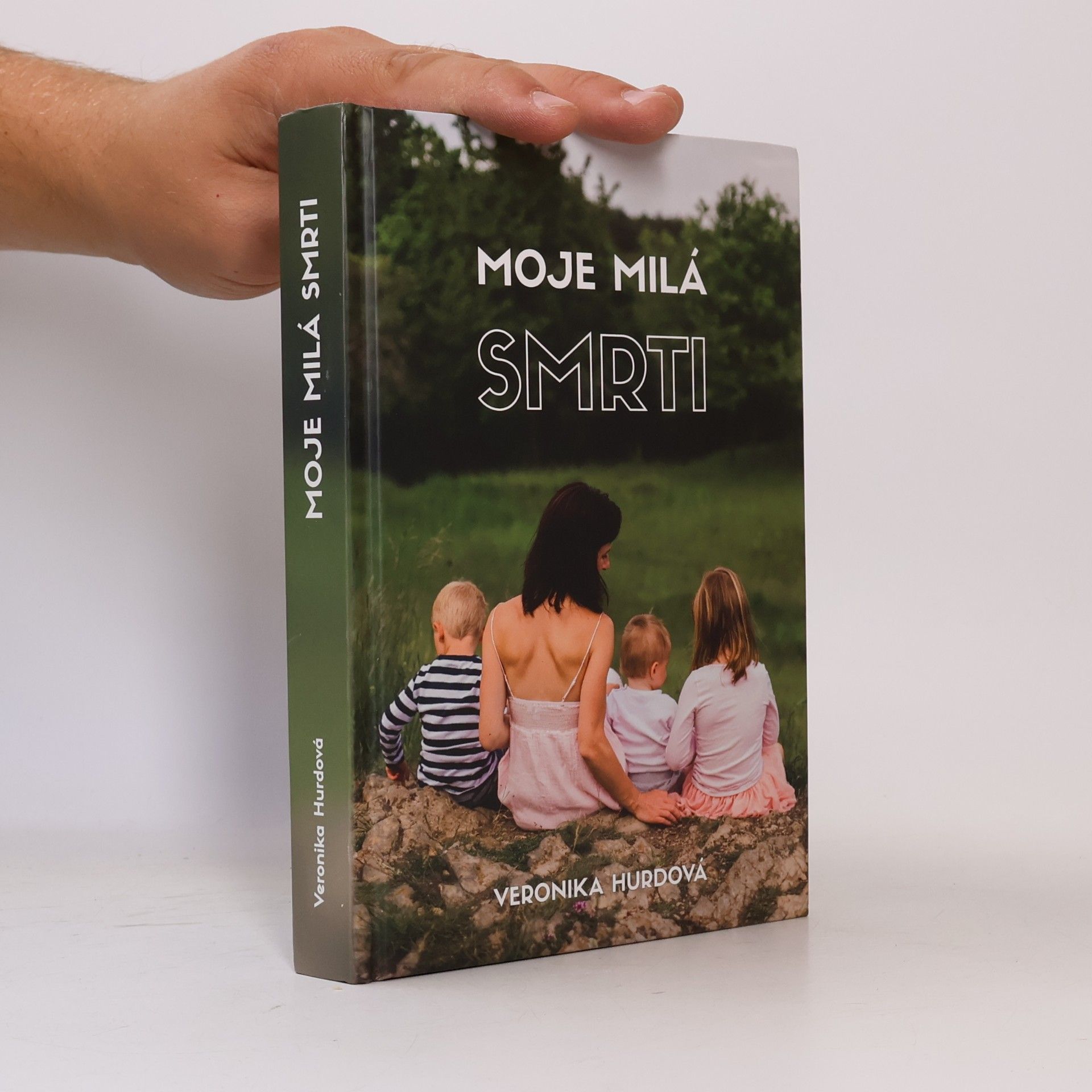 Veronika Hurdová Moje milá smrti