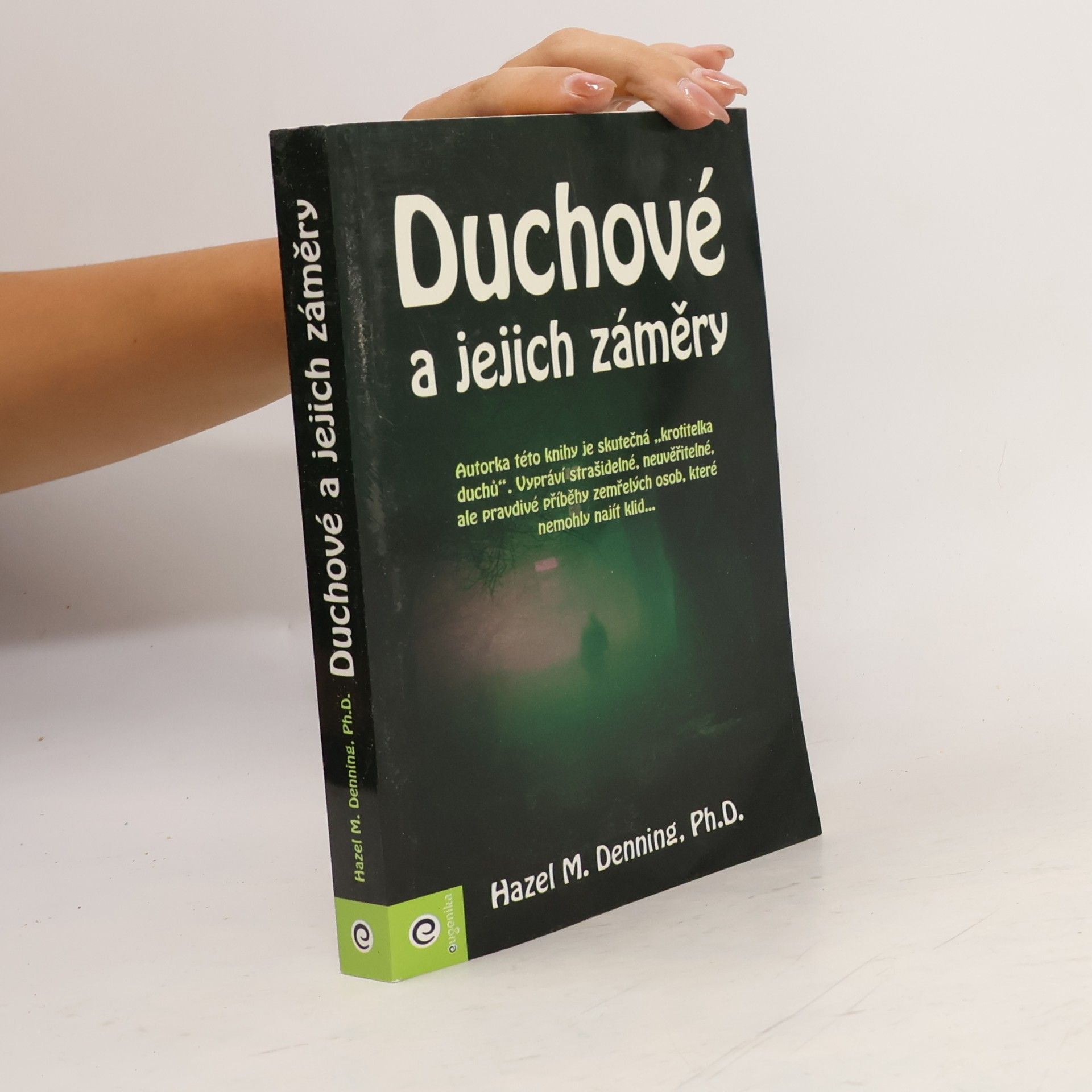 Hazel M. Denning Duchové a jejich záměry