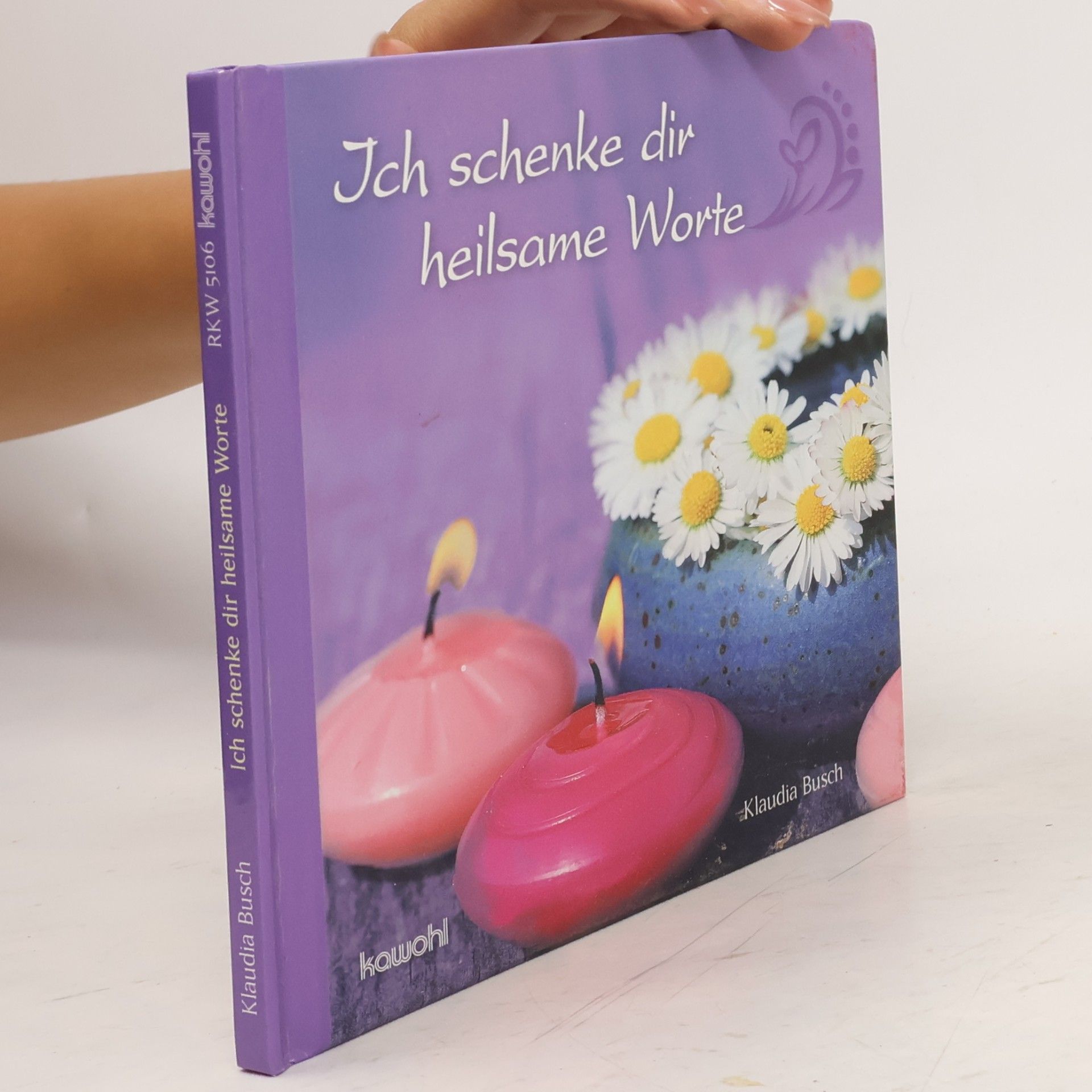 Klaudia Busch Ich schenke dir heilsame Worte