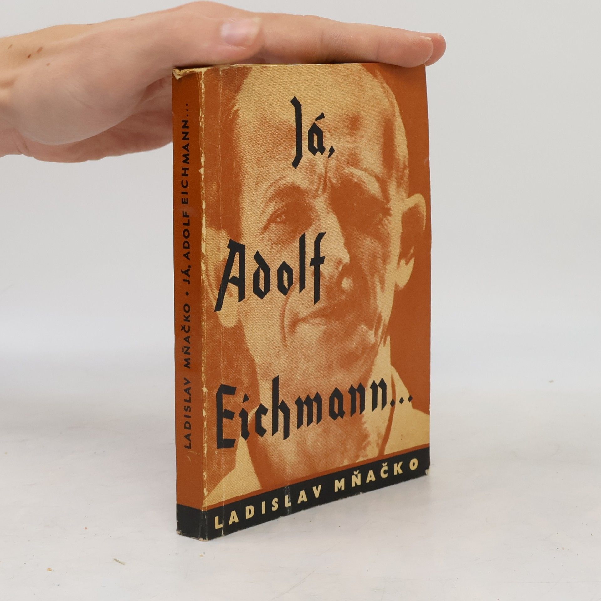 Ladislav Mňačko Já, Adolf Eichmann...