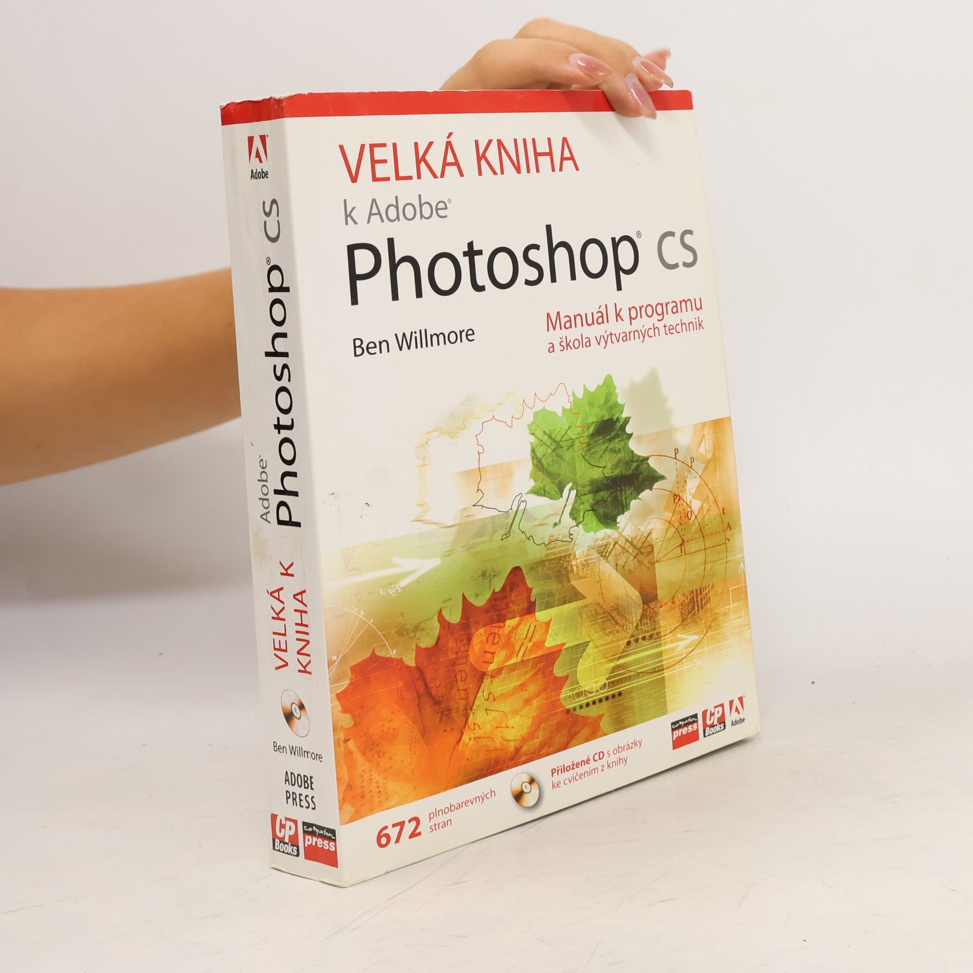Ben Willmore Velká kniha k Adobe Photoshop CS. Manuál k programu a škola výtvarných technik