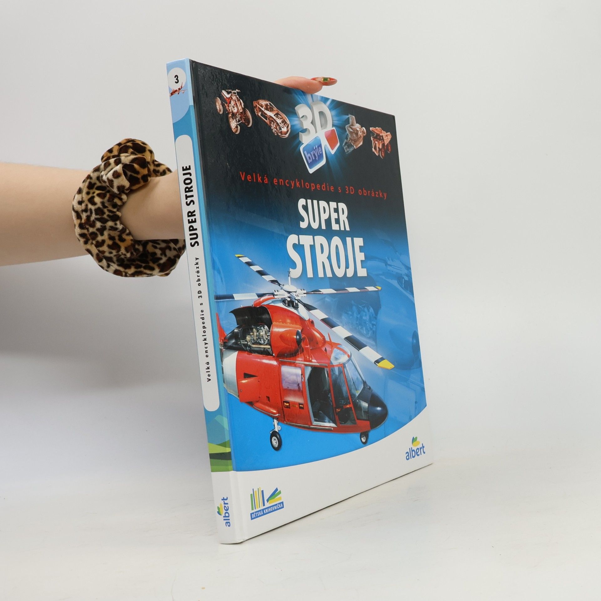 Super stroje: Velká encyklopedie s 3D obrázky