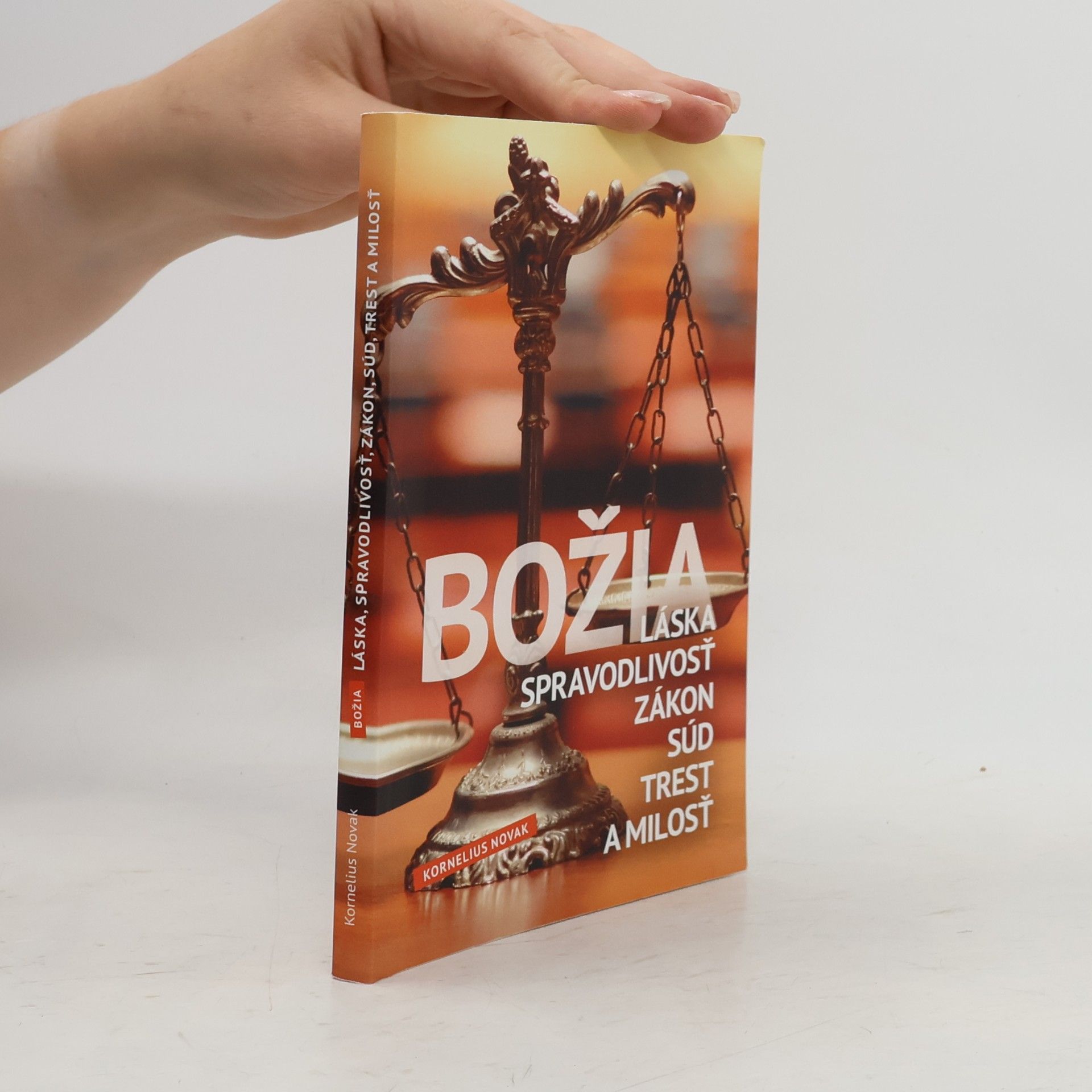 Kornelius Novak Božia láska, spravodlivosť, zákon, súd, trest a milosť