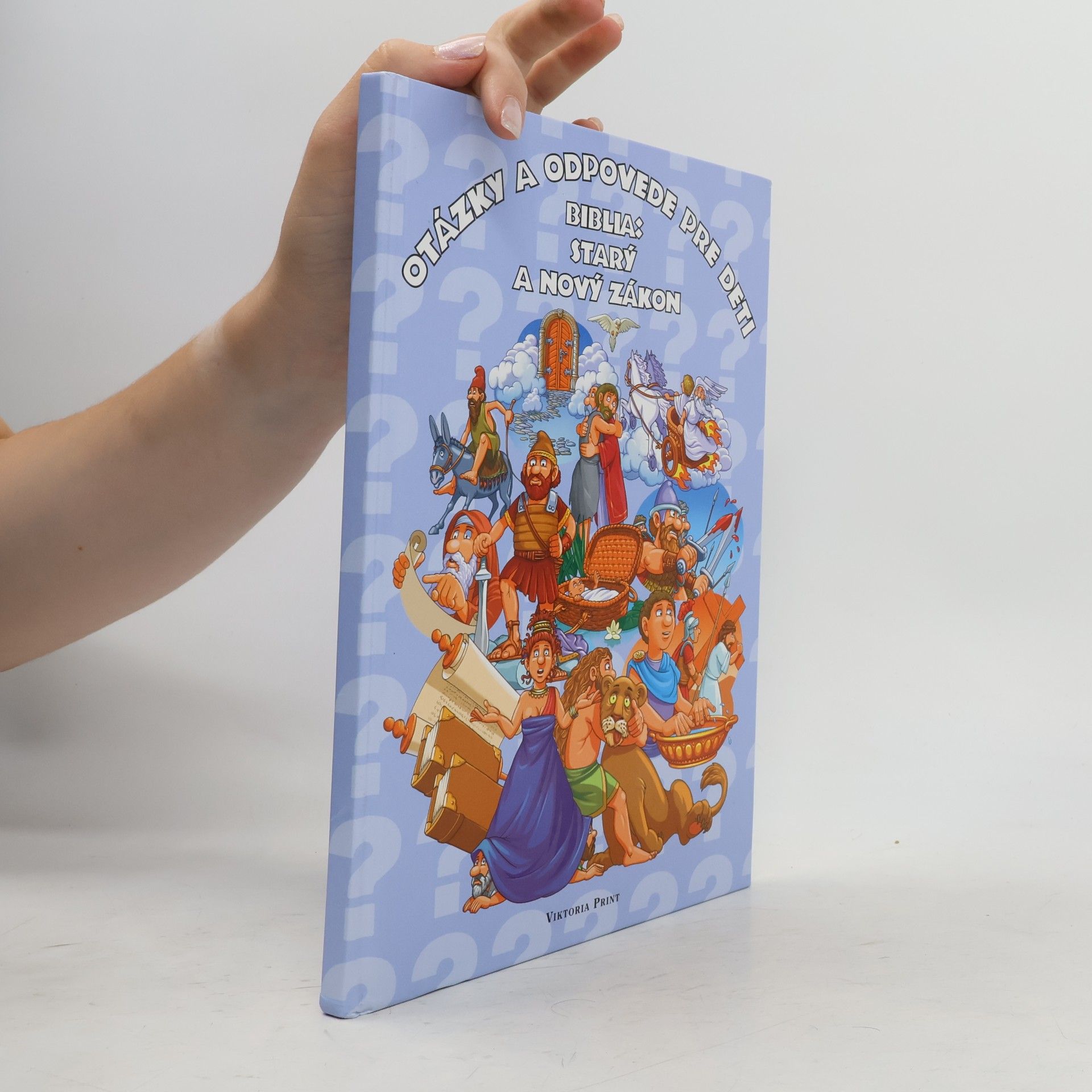 Various authors Otázky a odpovede pre deti. Biblia: Starý a Nový zákon