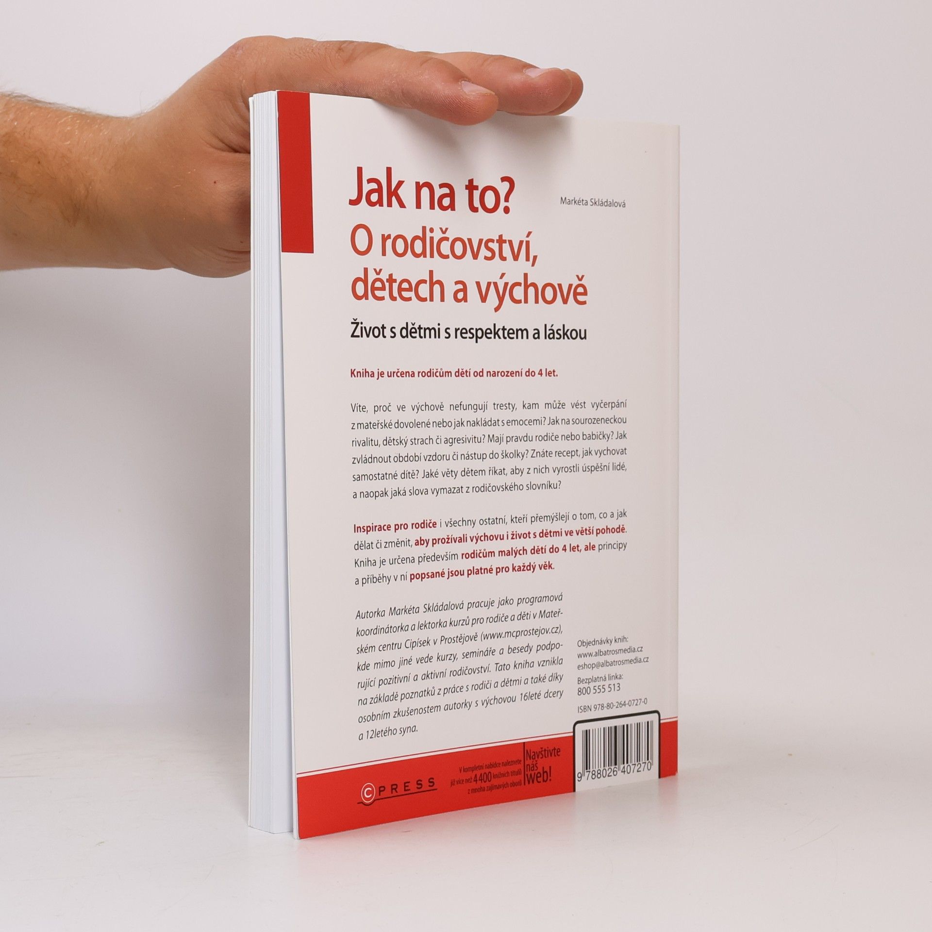 Markéta Skládalová Jak na to? : o rodičovství, dětech a výchově