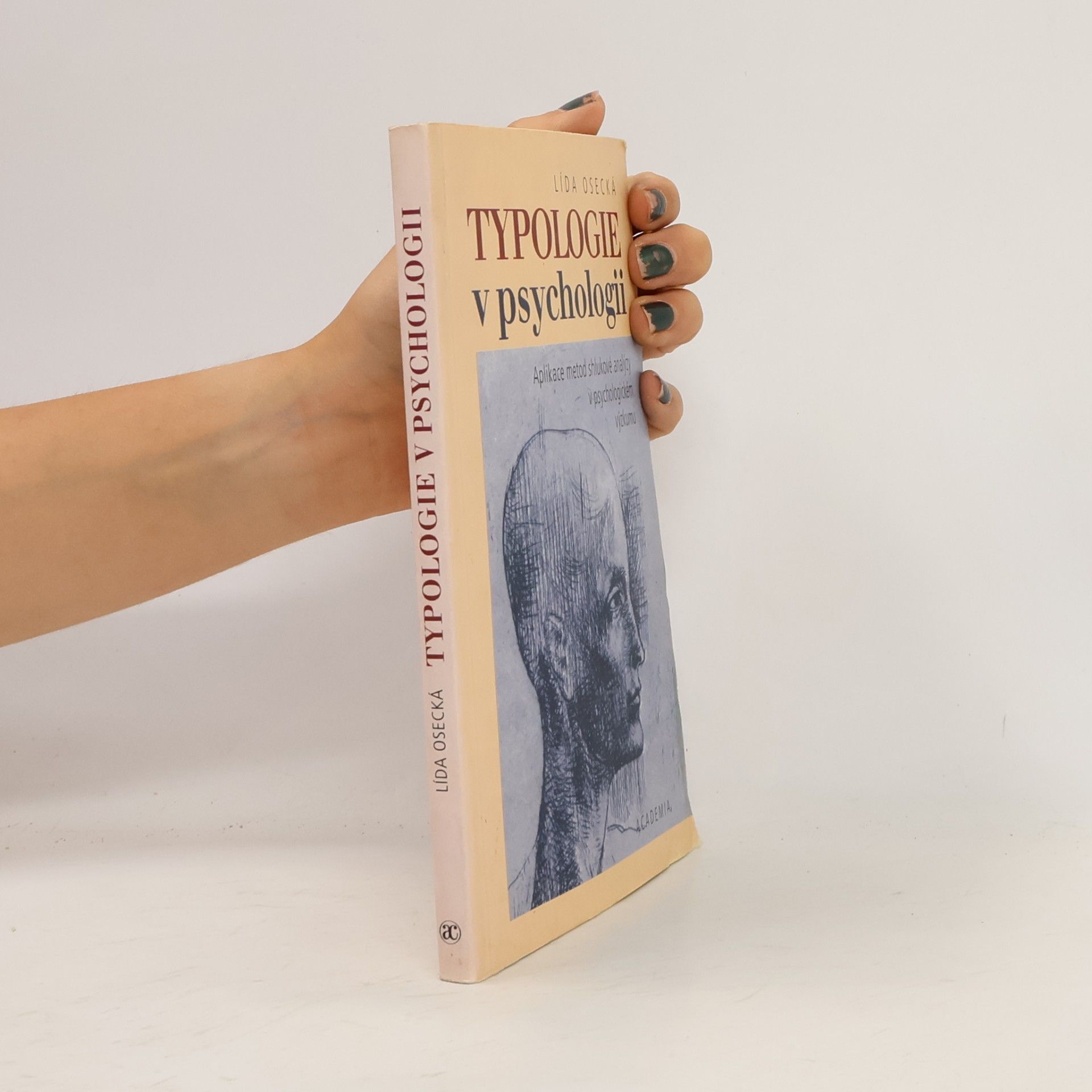 Lída Osecká Typologie v psychologii : aplikace metod shlukové analýzy v psychologickém výzkumu