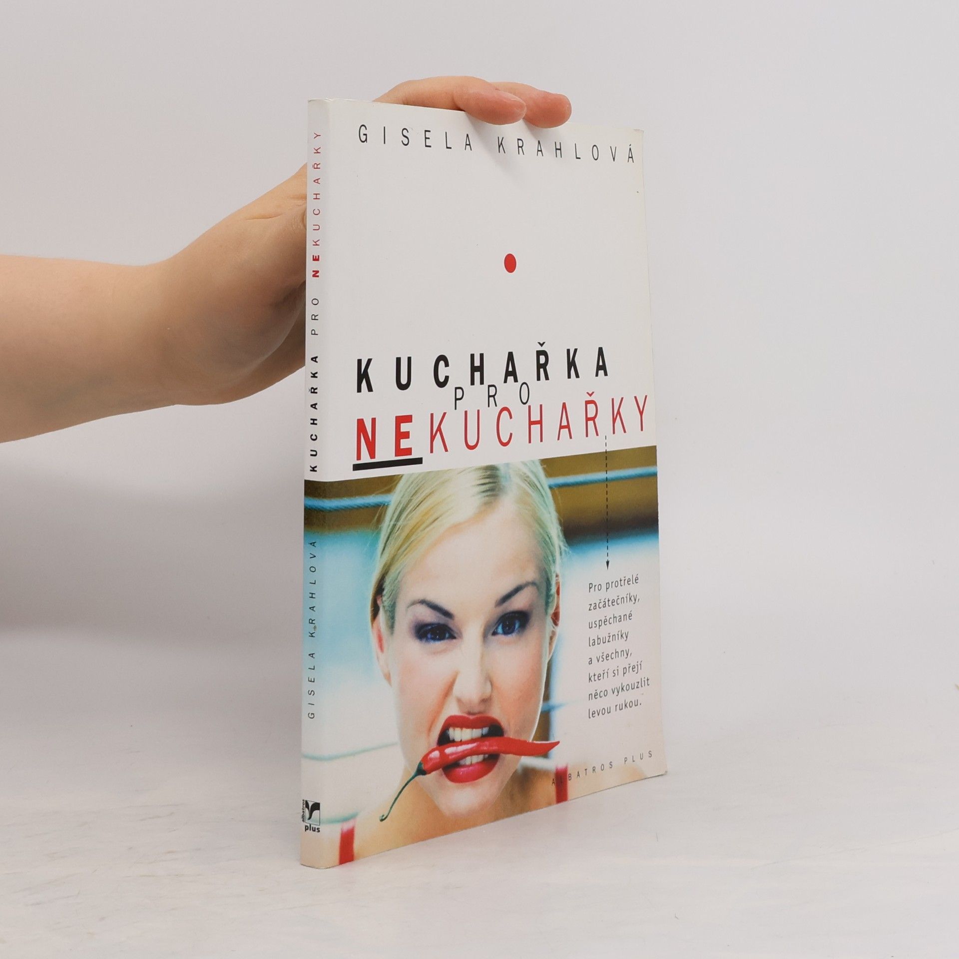 Gisela Krahl Kuchařka pro nekuchařky