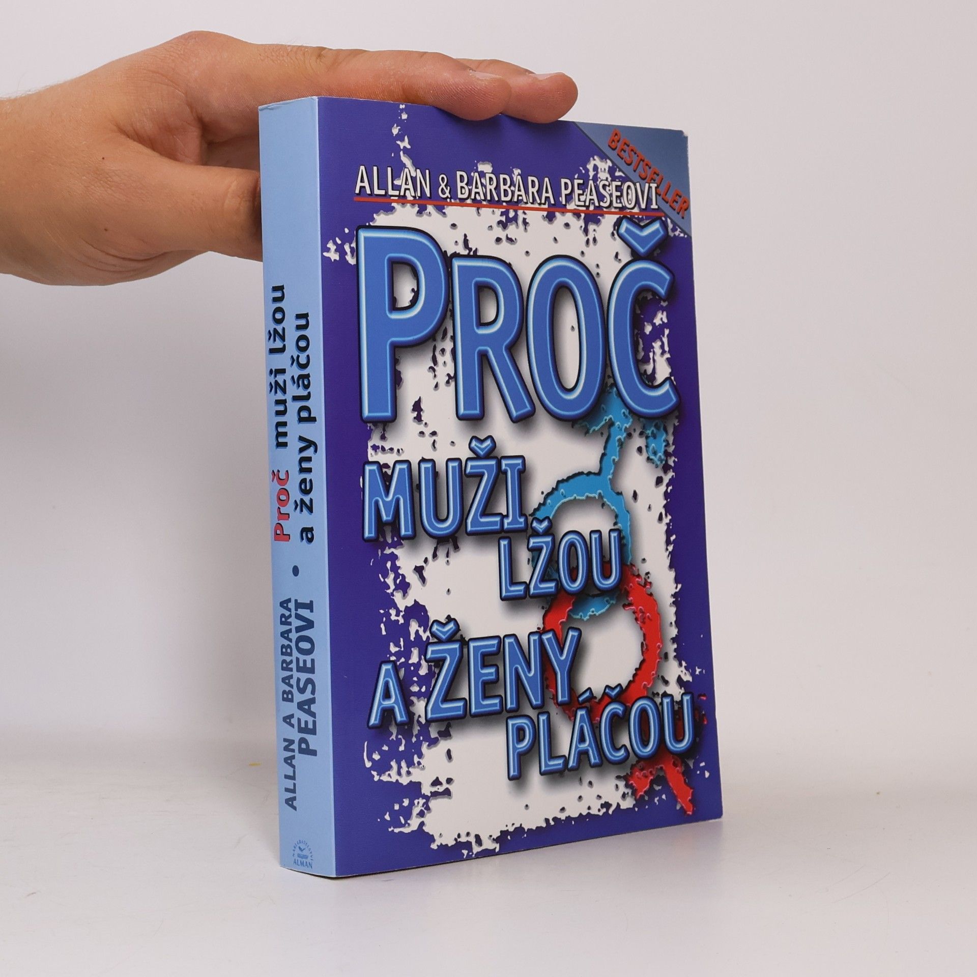 Allan Pease Proč muži lžou a ženy pláčou