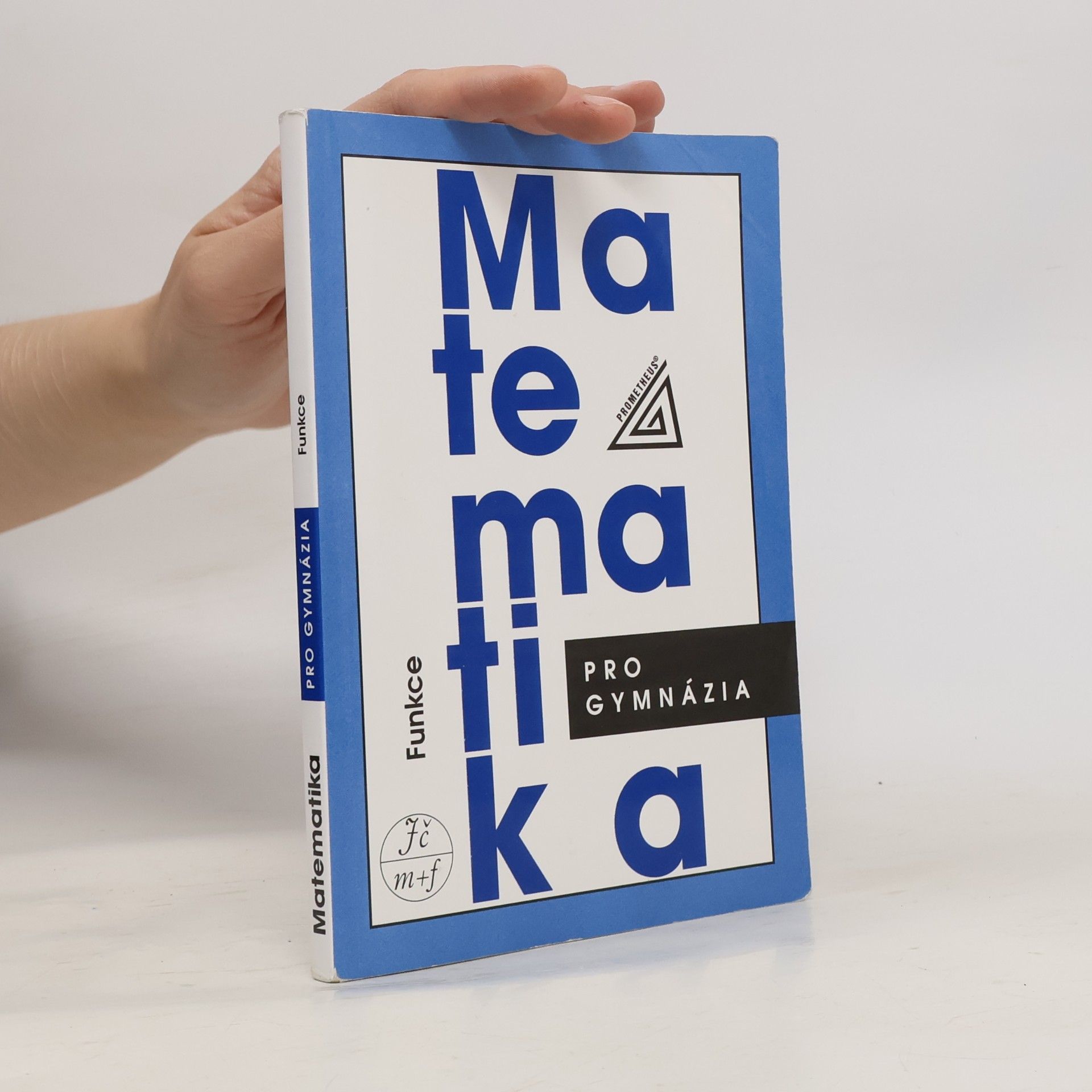 Oldřich Odvárko Matematika pro gymnázia. Funkce