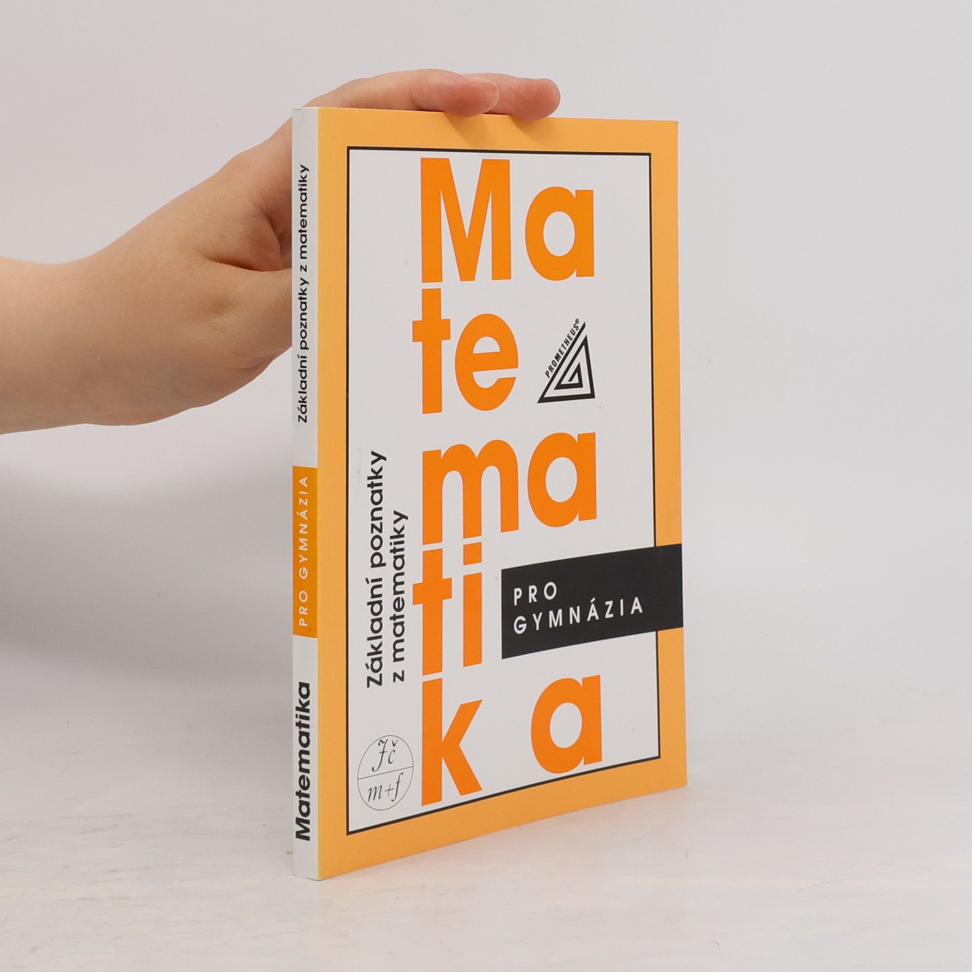 Emil Calda Matematika pro gymnázia : základní poznatky z matematiky