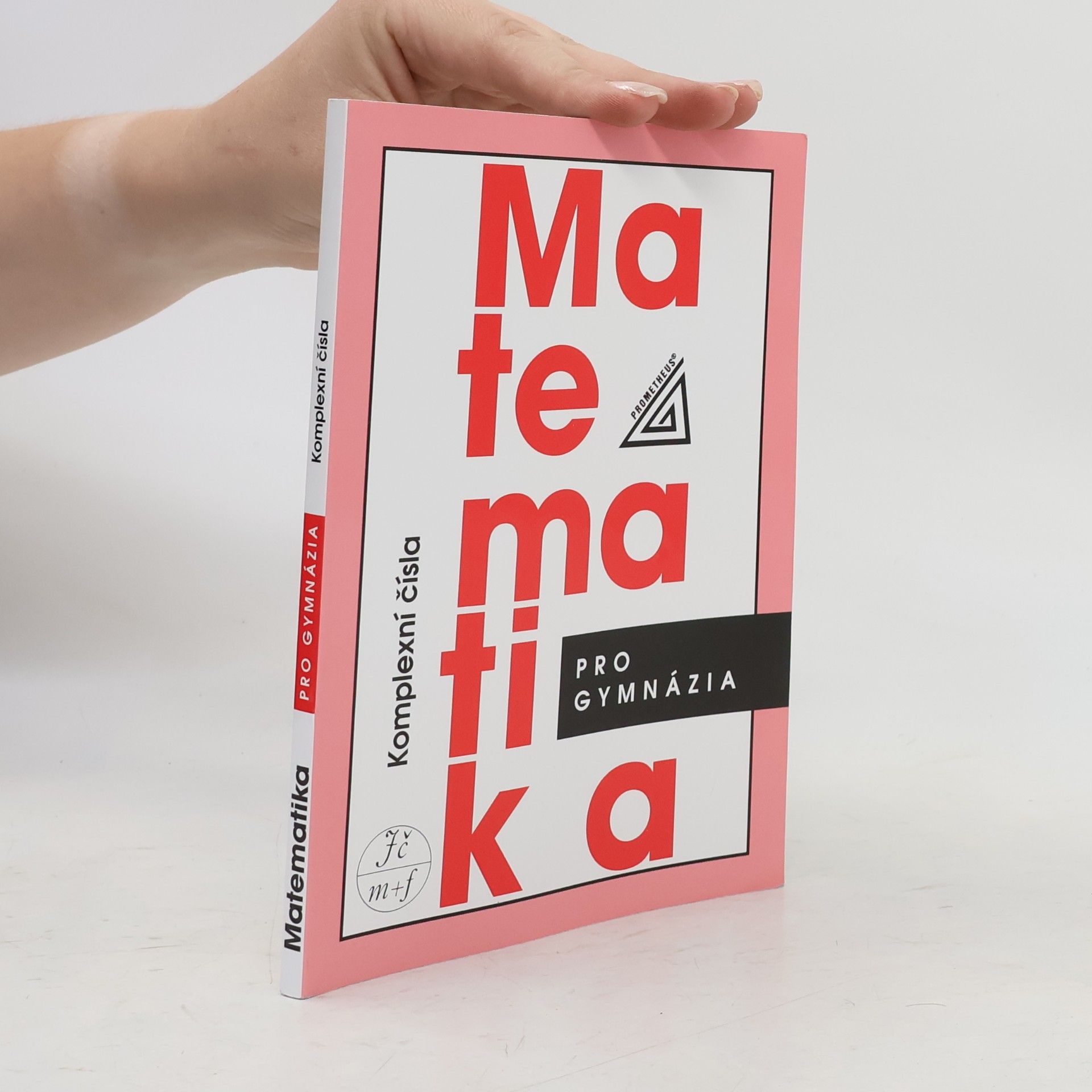 Matematika pro gymnázia : komplexní čísla