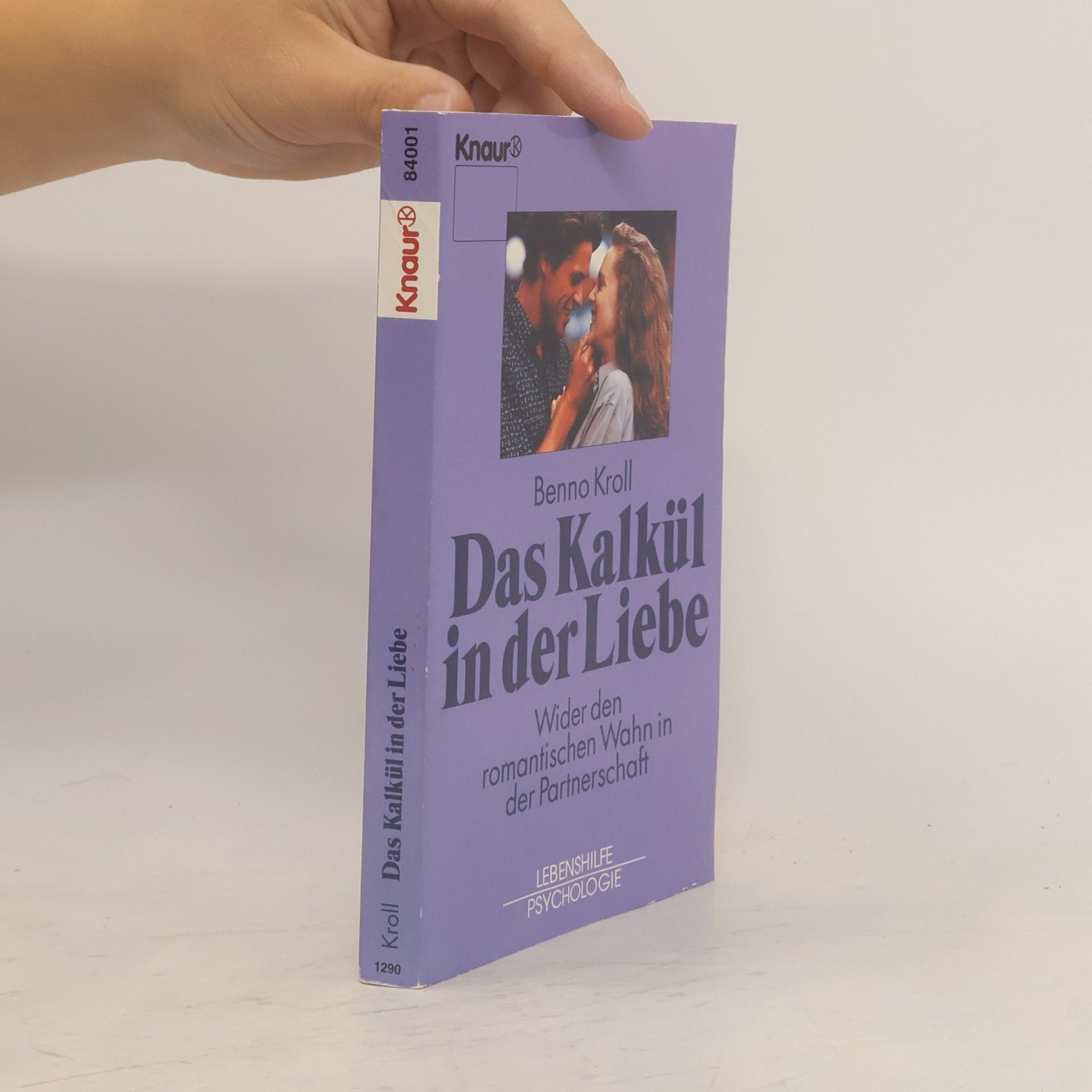 Benno Kroll Das Kalkül in der Liebe