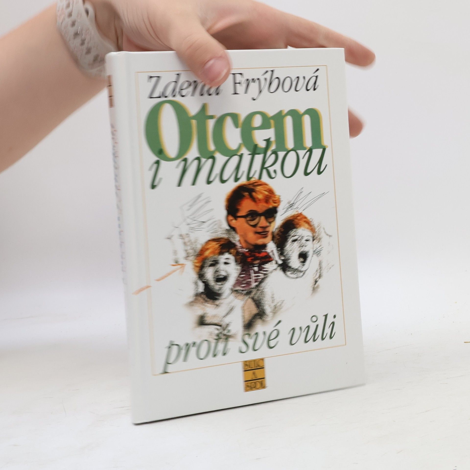 Zdena Frýbová Otcem i matkou proti své vůli