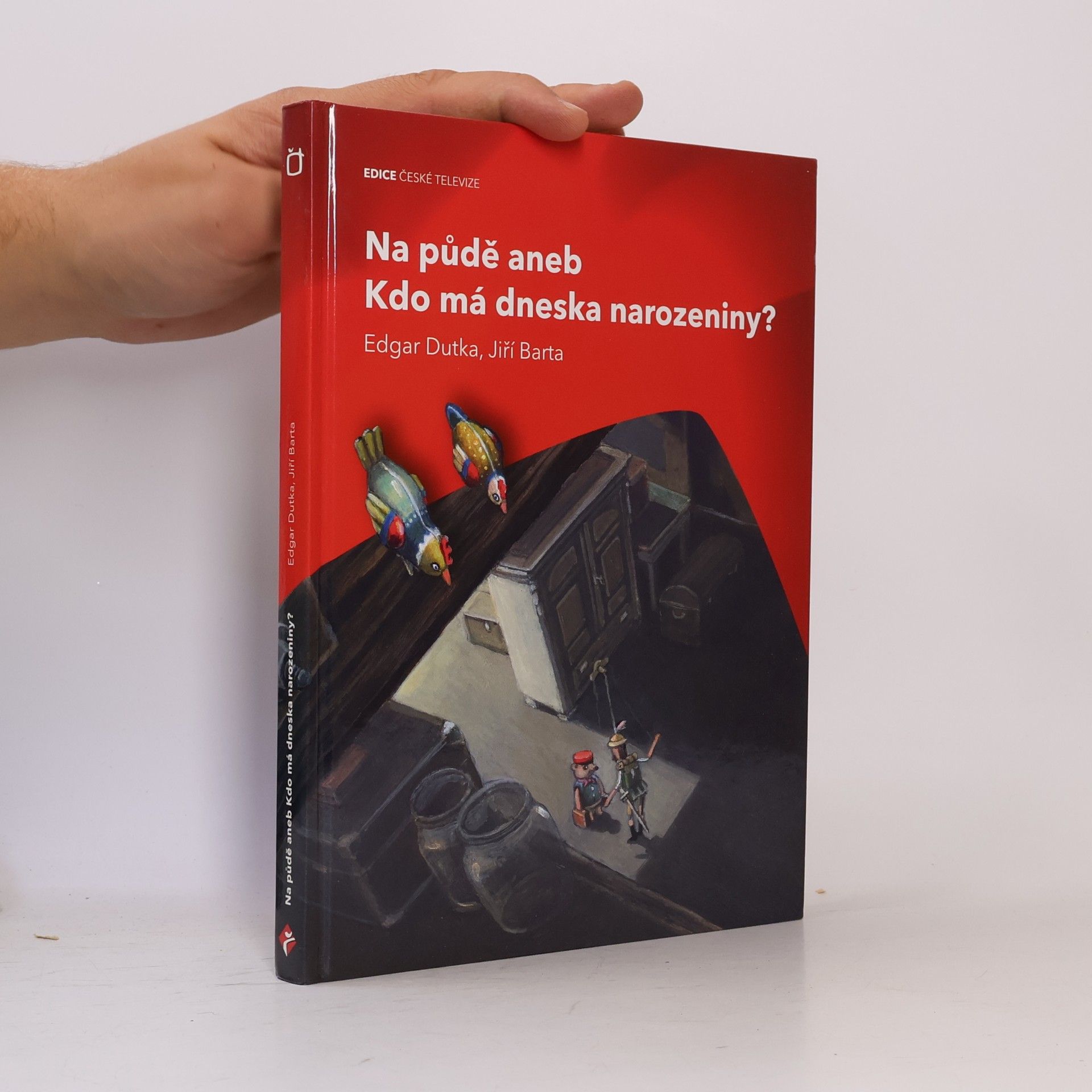 Edgar Dutka Na půdě aneb kdo má dneska narozeniny?
