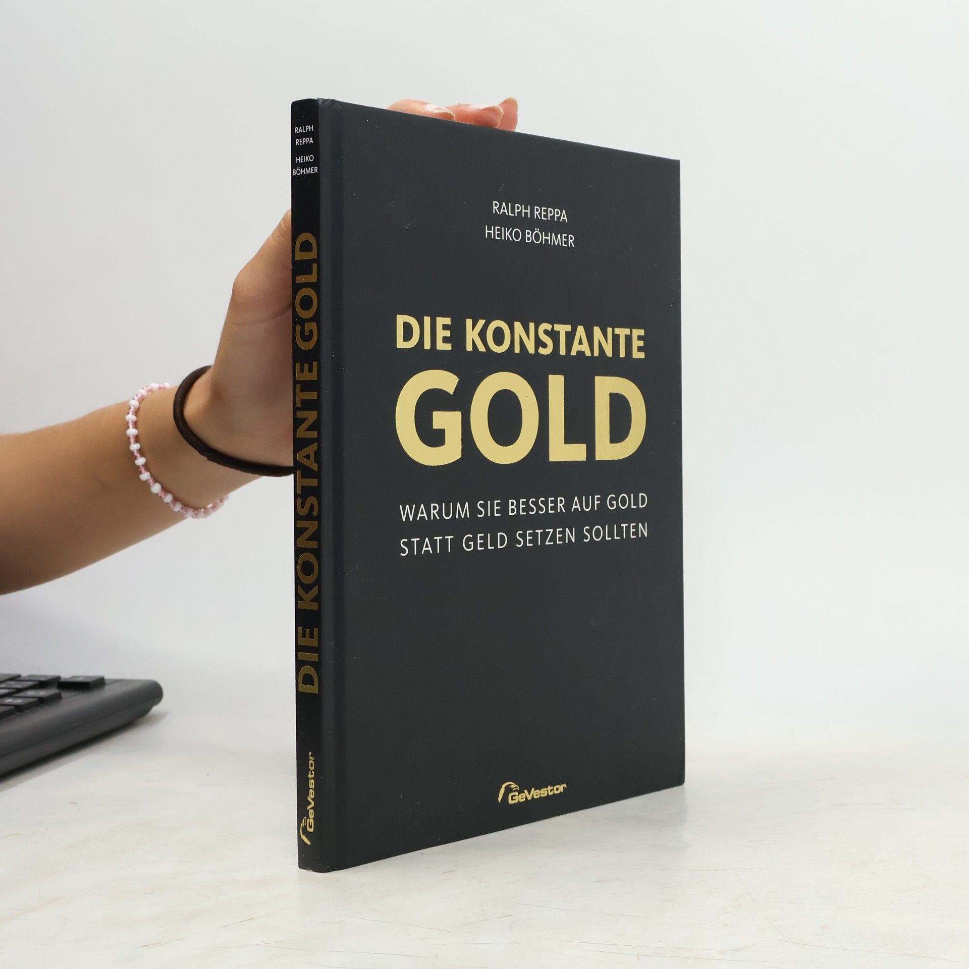 Die Konstante Gold: Warum Sie besser auf Gold statt Geld setzen sollten