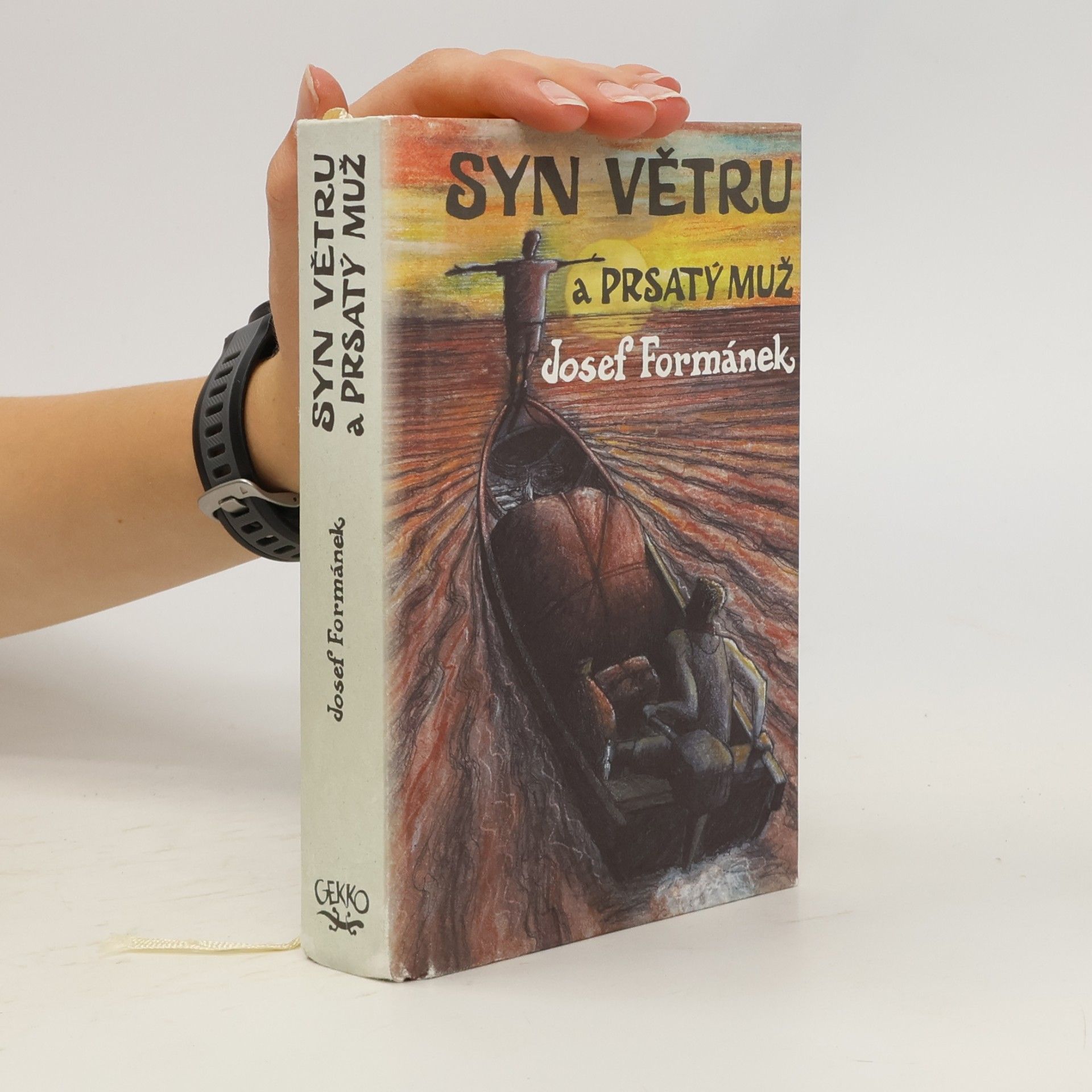 Josef Formánek Syn Větru a Prsatý muž. Příběhy života, jakkoliv ubohého i vznešeného