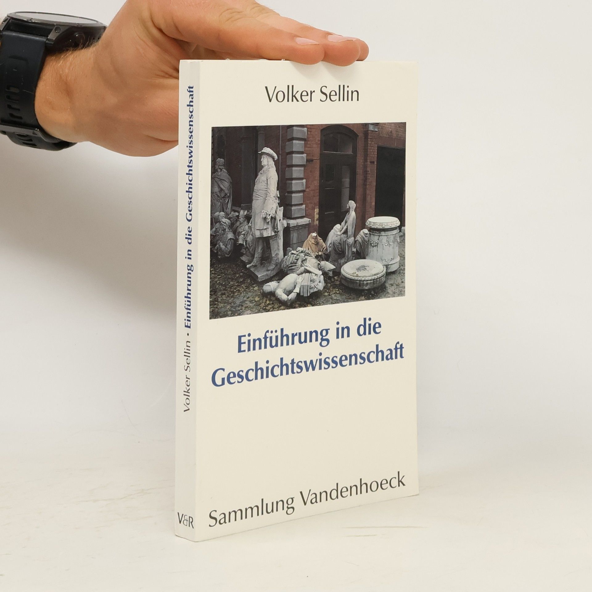 Volker Sellin Einführung in die Geschichtswissenschaft