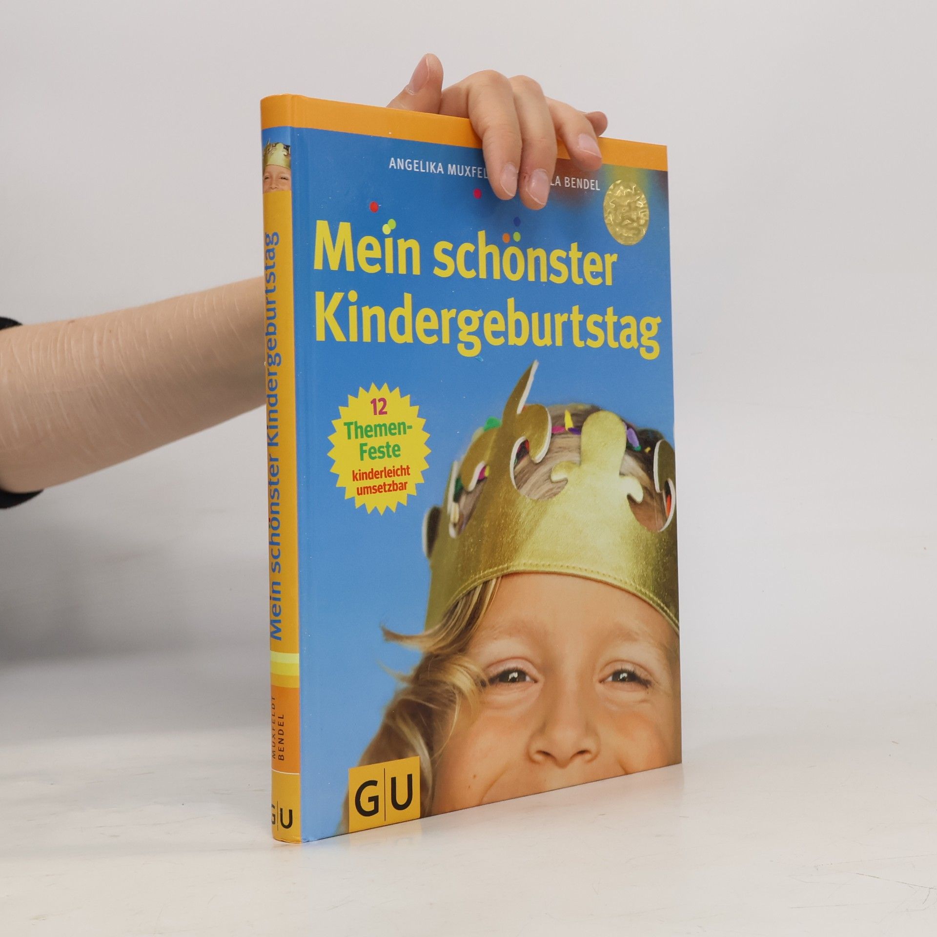 Angelika Dietrich Mein schönster Kindergeburtstag