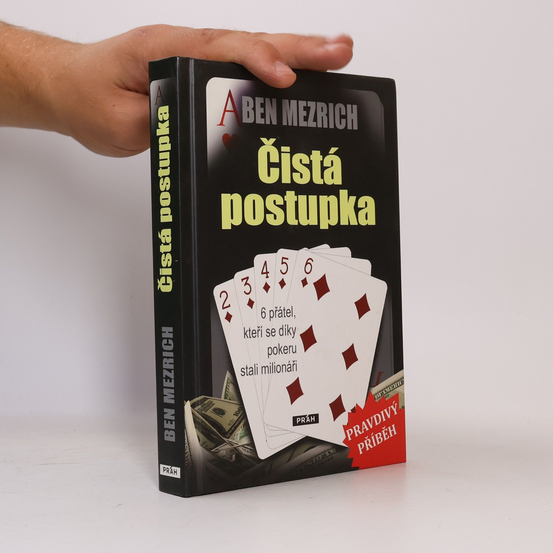 Ben Mezrich Čistá postupka. 6 přátel, kteří se díky pokeru stali milionáři