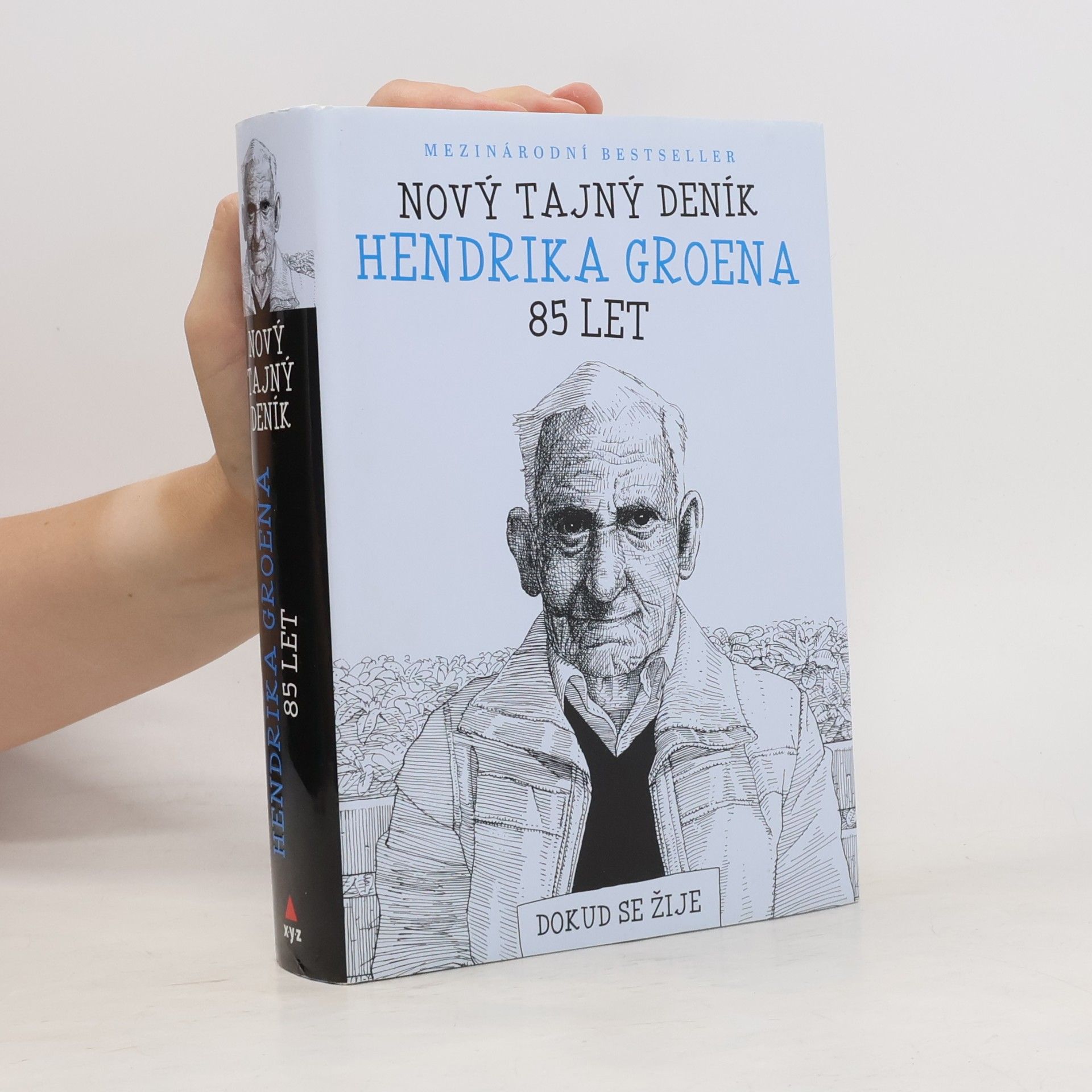 Hendrik Groen Nový tajný deník Hendrika Groena, 85 let. Dokud se žije