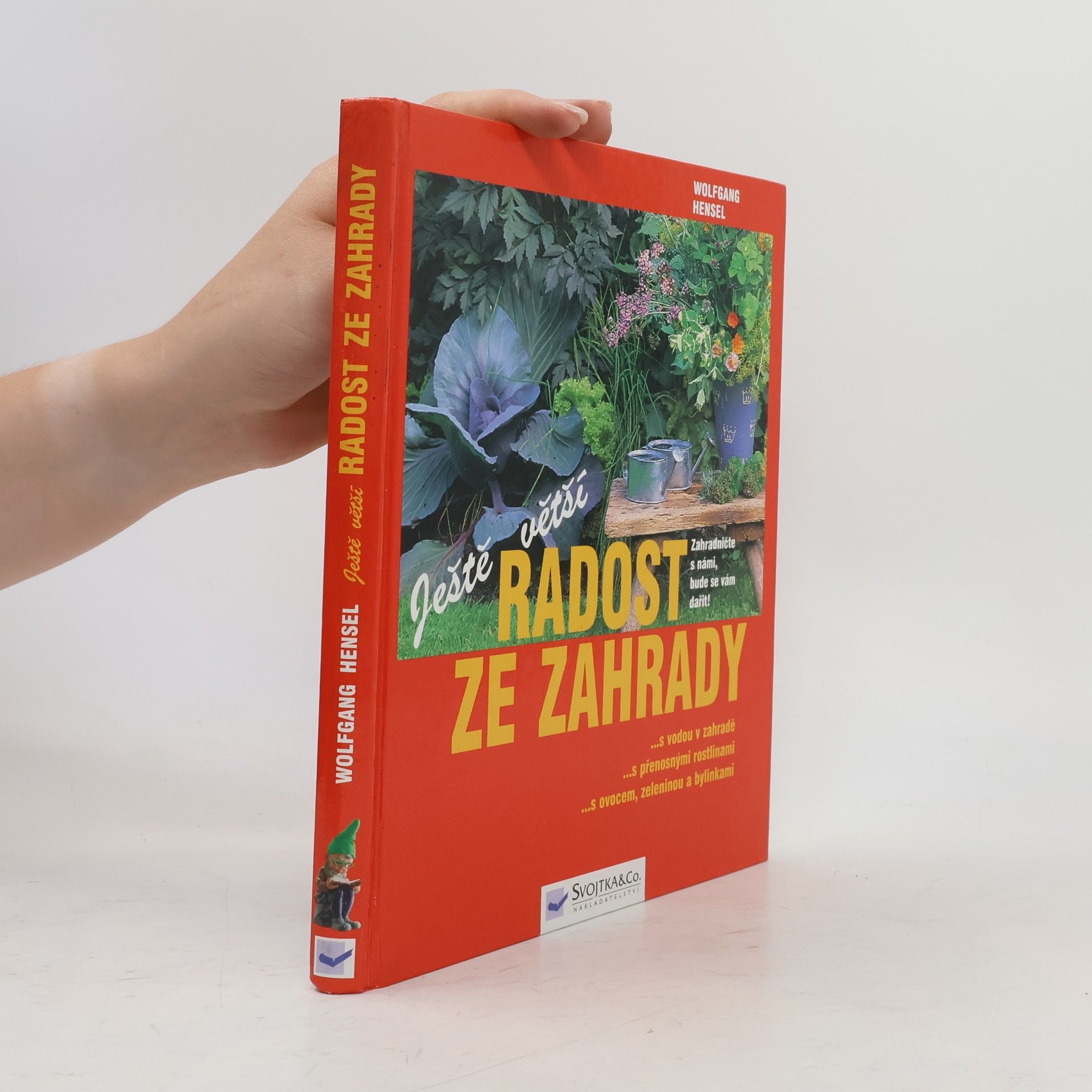 Ještě větší radost ze zahrady