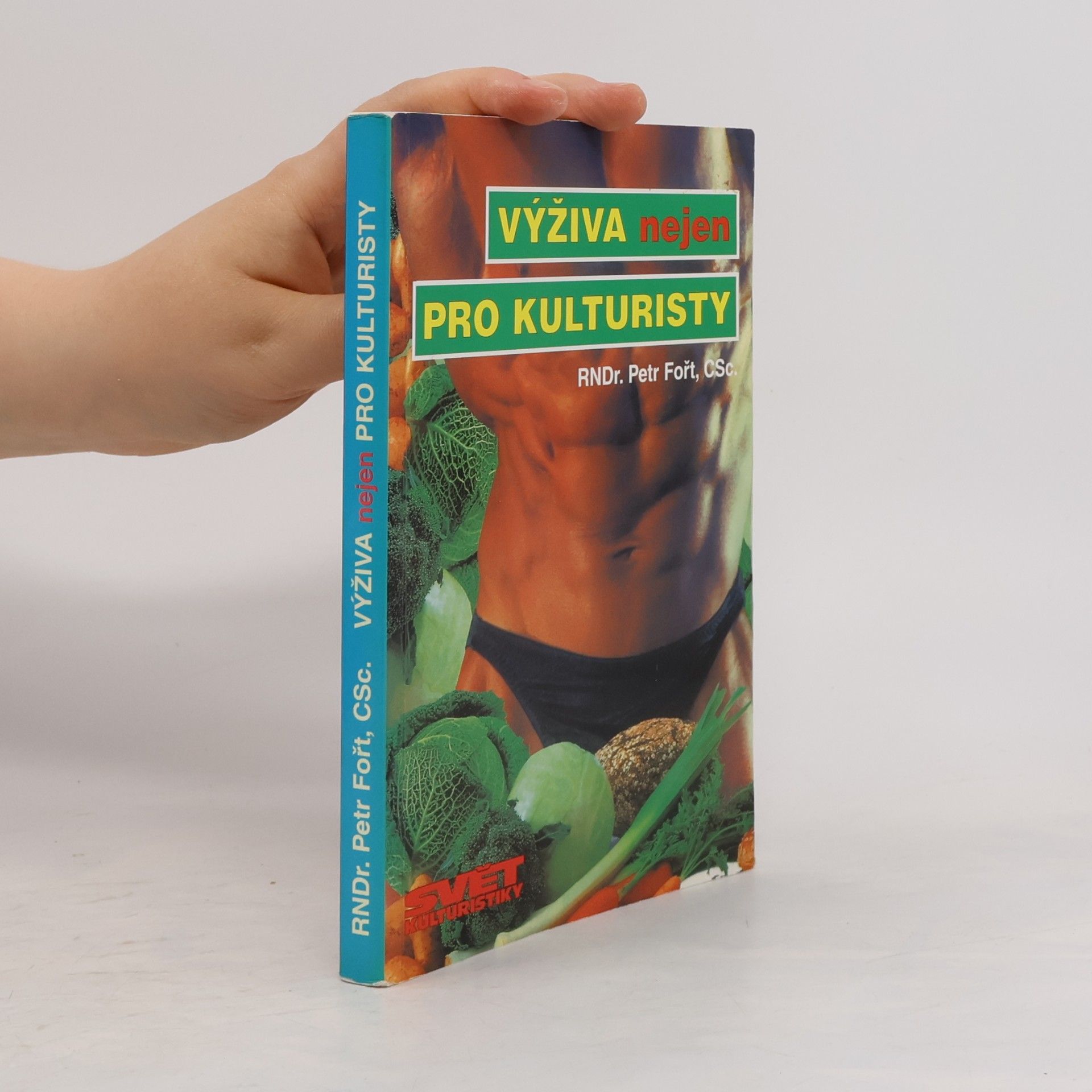 Petr Fořt Výživa (nejen) pro kulturisty