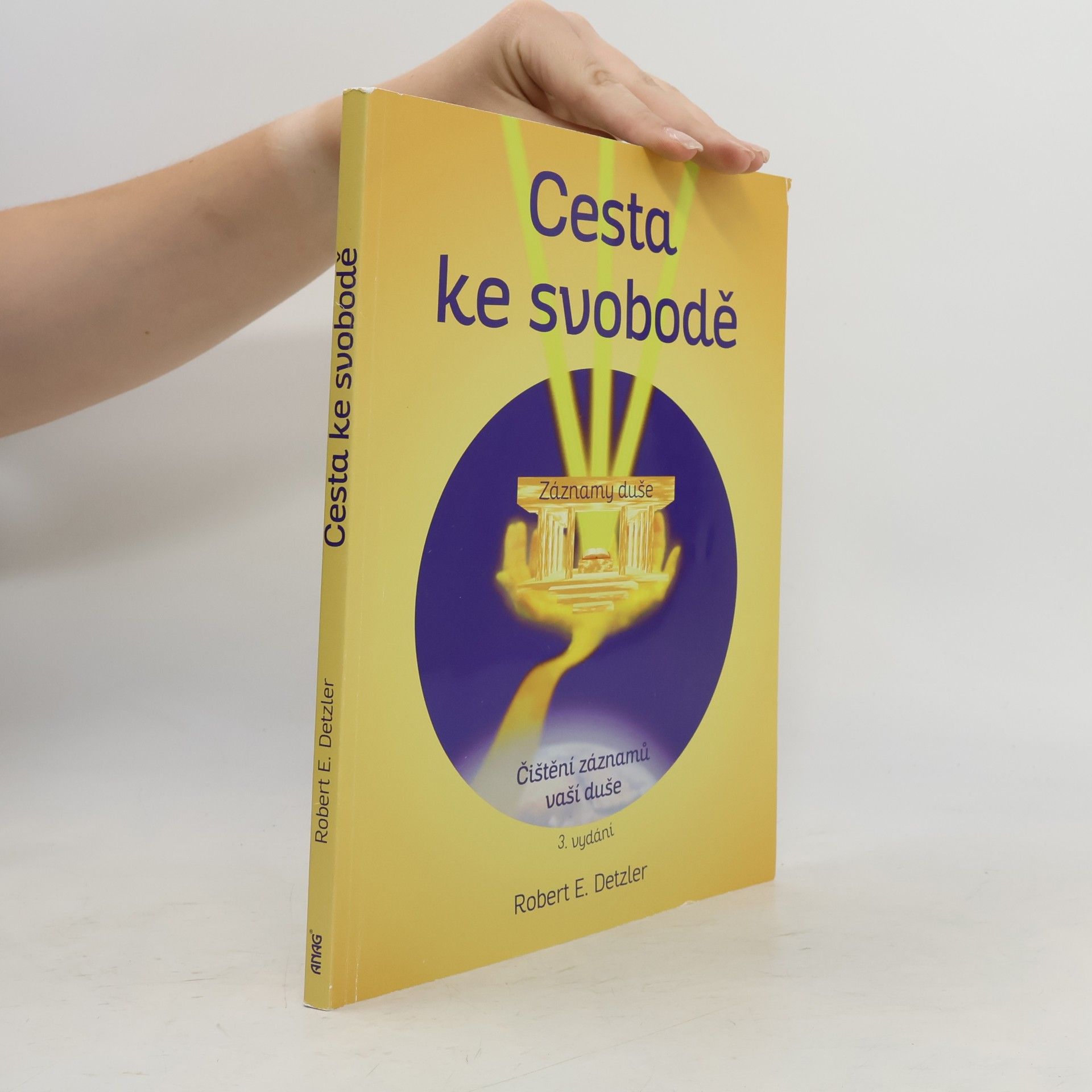 Cesta ke svobodě : vyčištění záznamů vaší duše