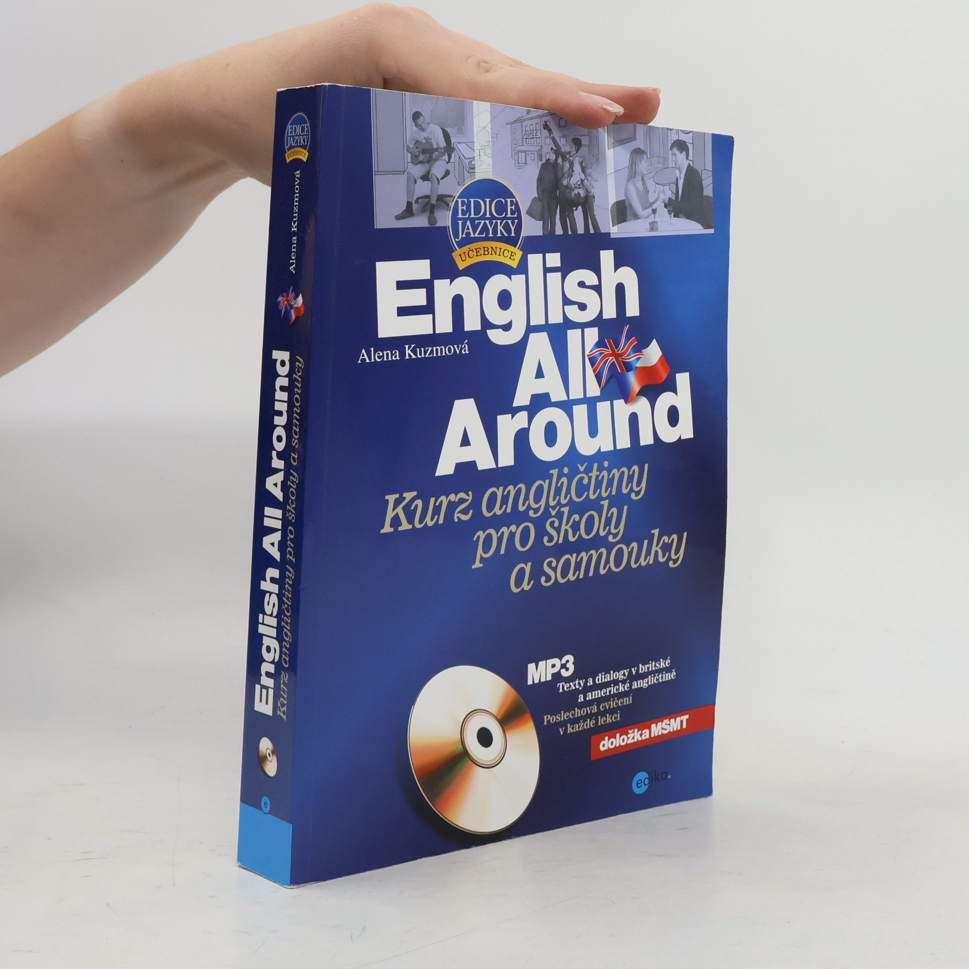 Alena Kuzmová English All Around. Kurz angličtiny pro školy a samouky