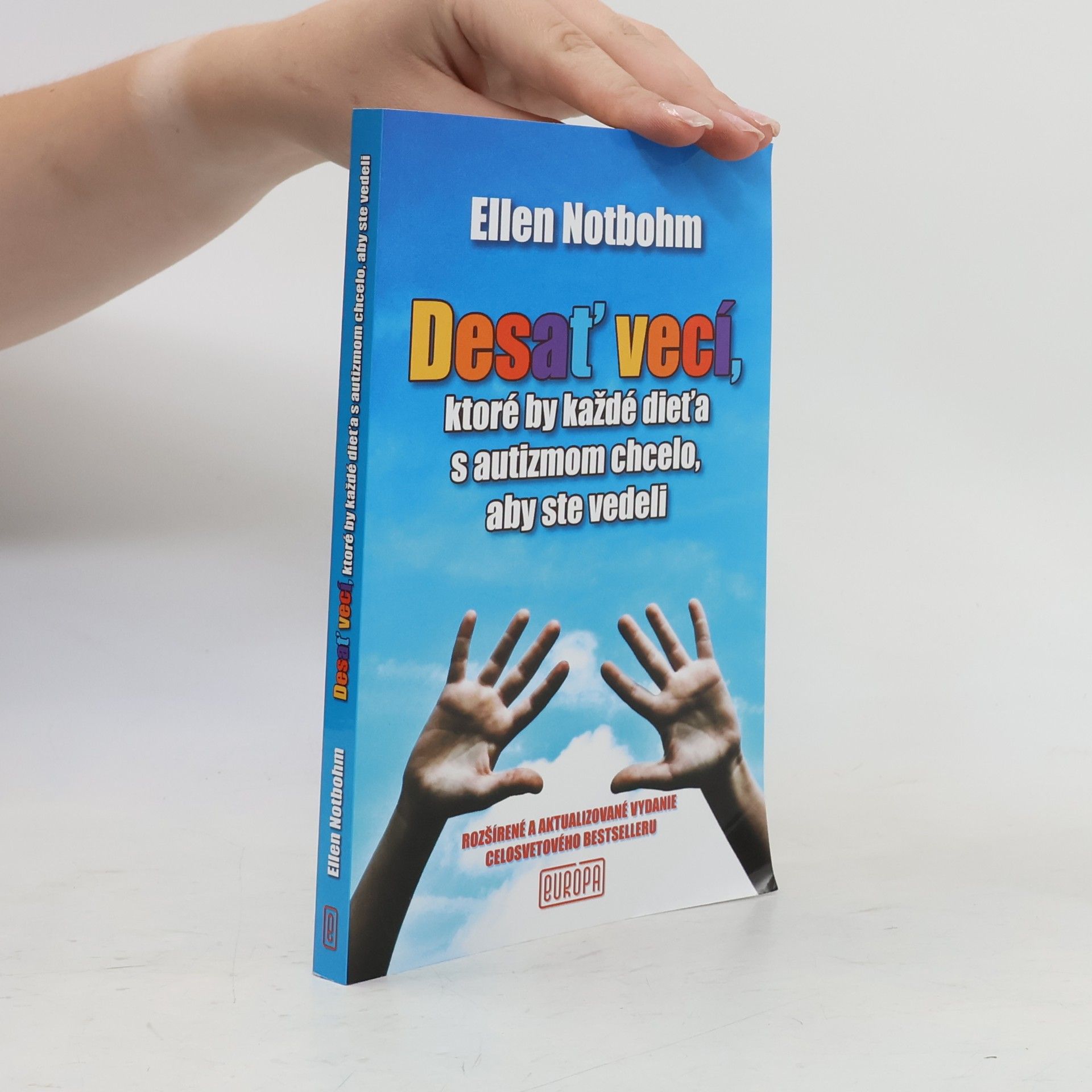 Ellen Notbohm Desať vecí, ktoré by každé dieťa s autizmom chcelo, aby ste vedeli