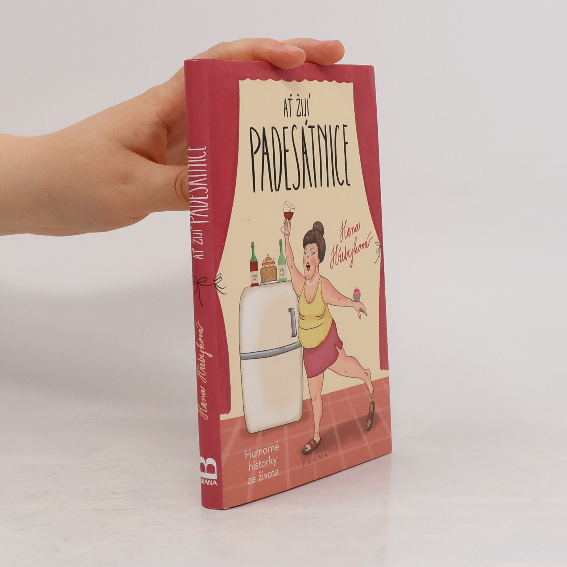 Hana Hřebejková Ať žijí padesátnice